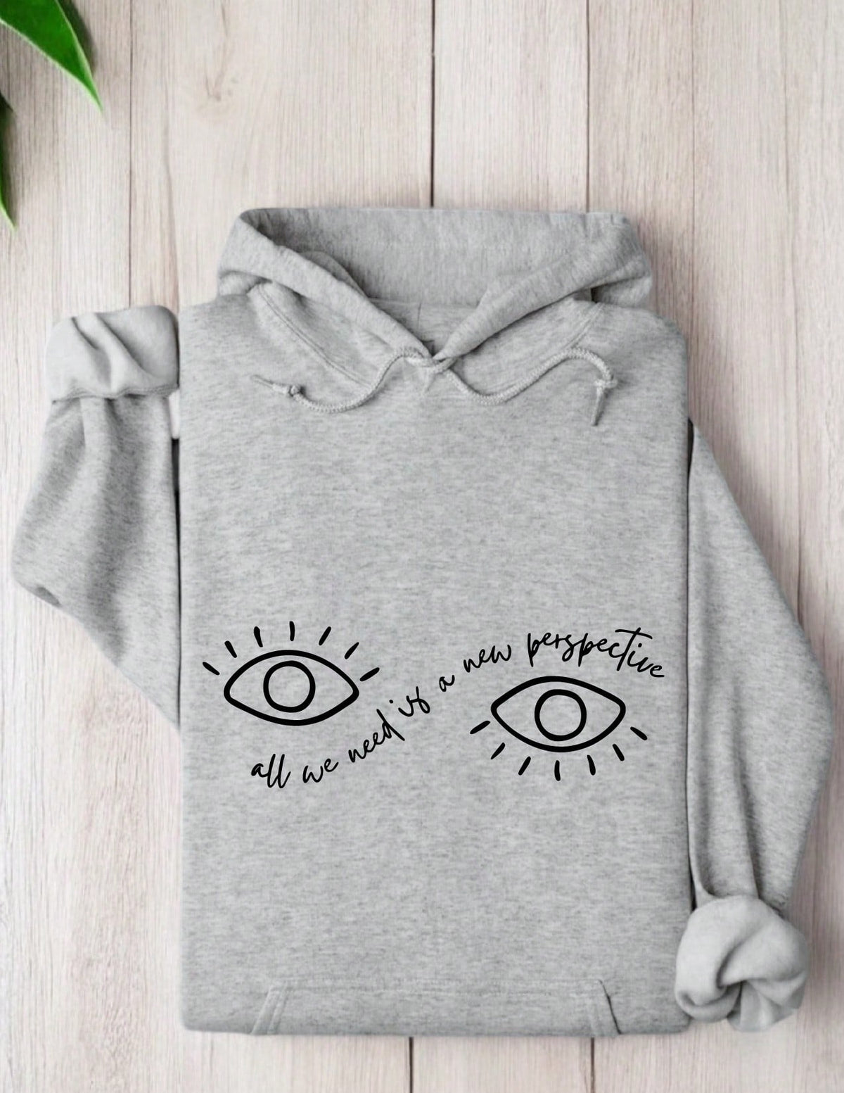 All We Need Is A New Perspective Hoodie