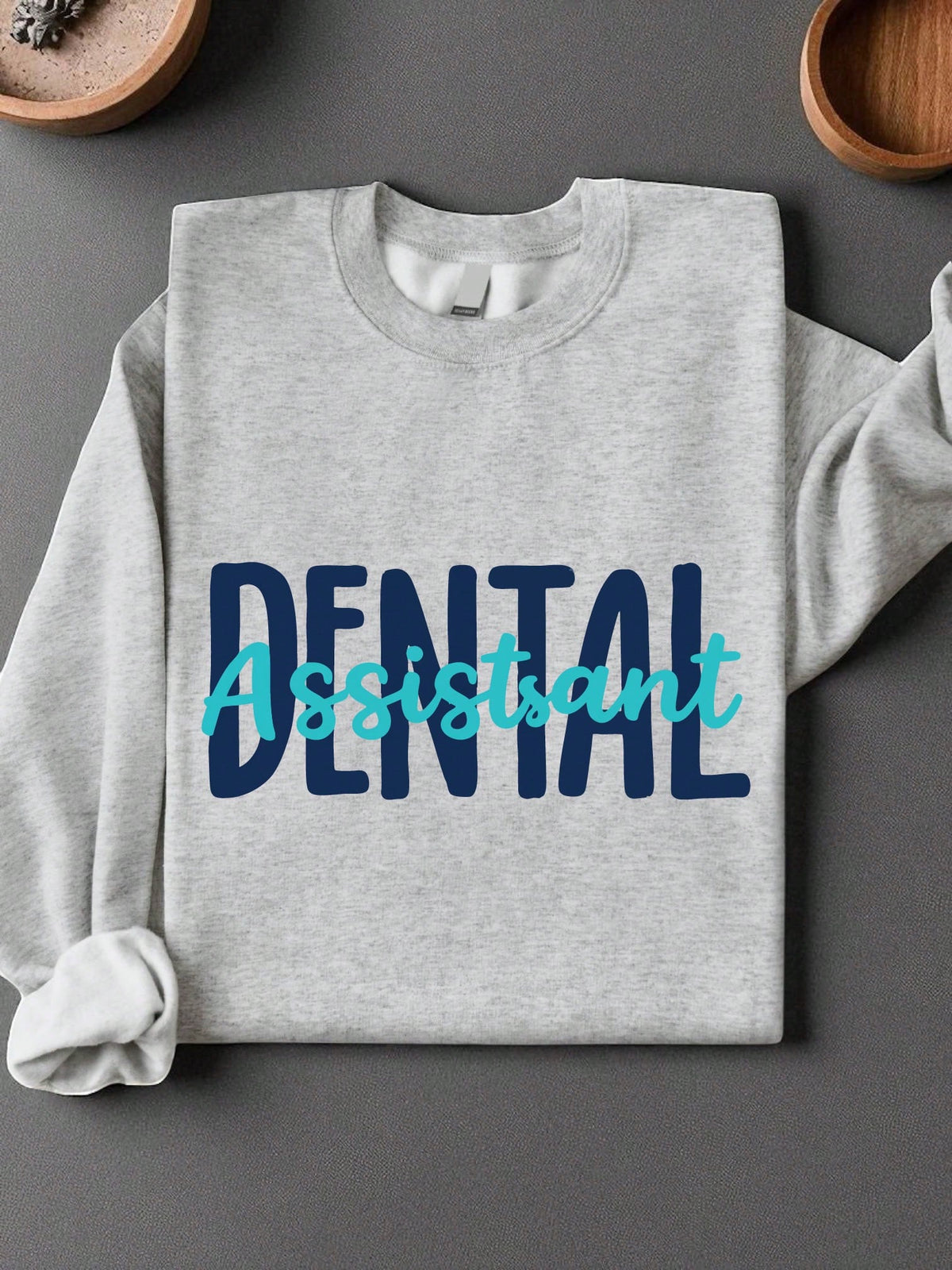Dental Assistant Unisex Sweatshirt