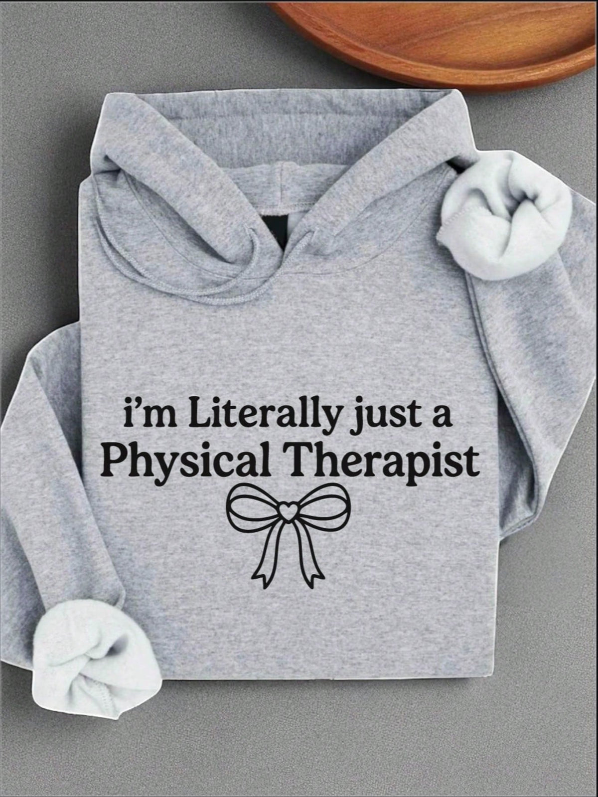 I'm Literally Just A Physical Therapist Unisex Hoodie