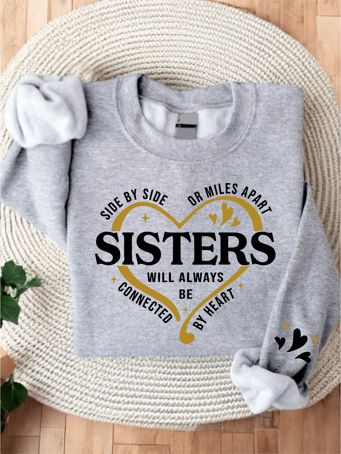 Side By Side Or Miles Apart Sisters Sweatshirt