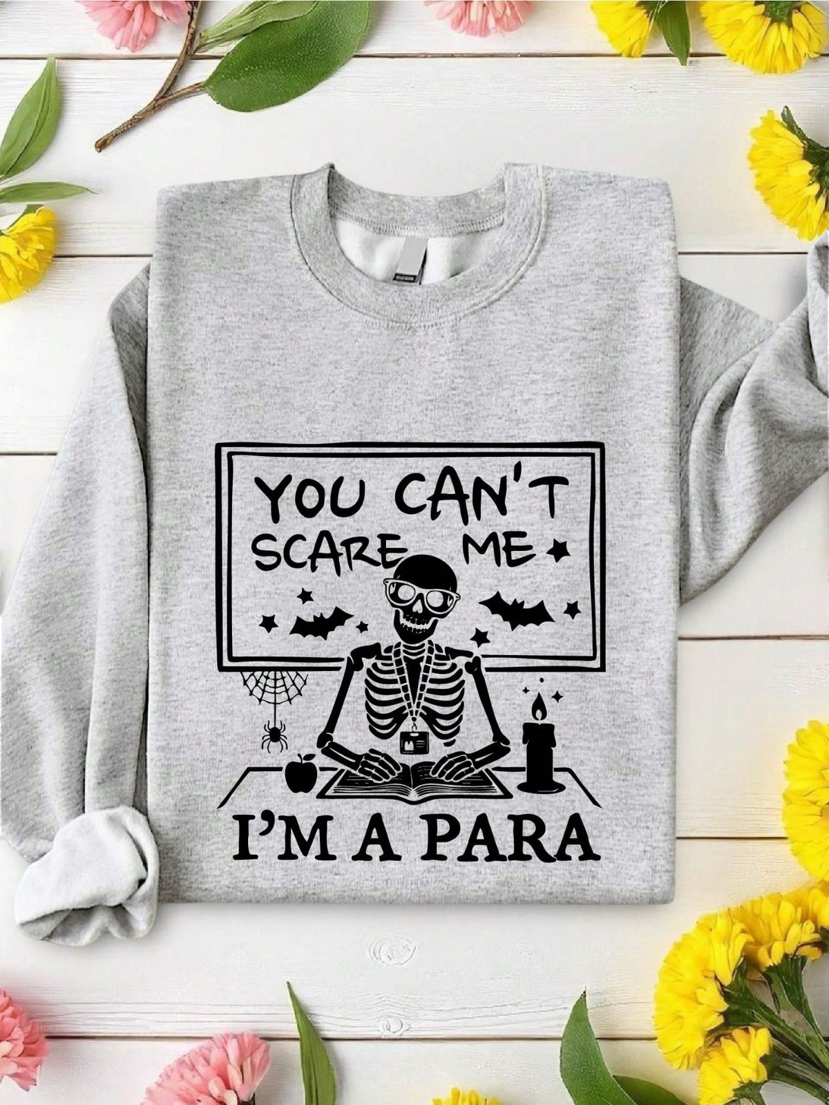You Can't Scare Me I'm Para Sweatshirt