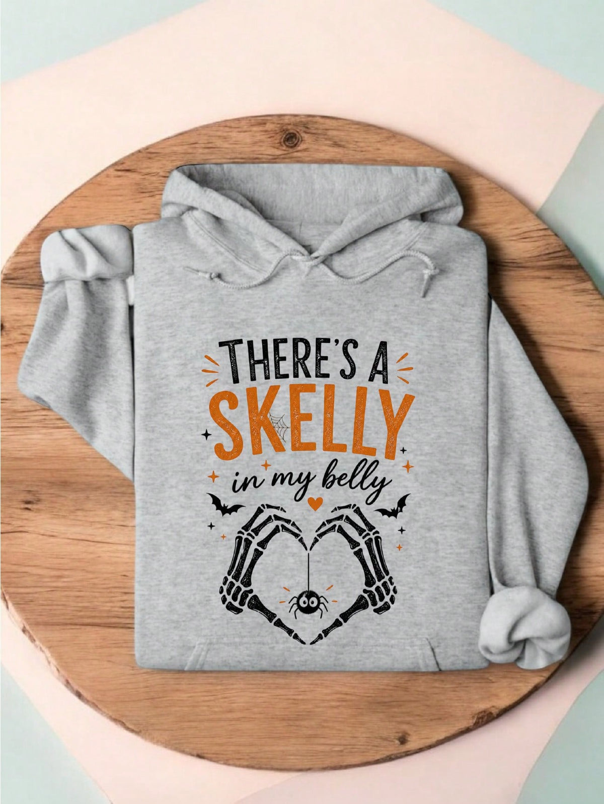 There's A Skelly In My Belly Hoodie