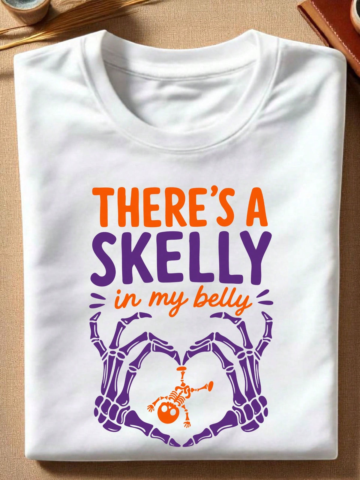 There's A Skelly In My Belly T-Shirt