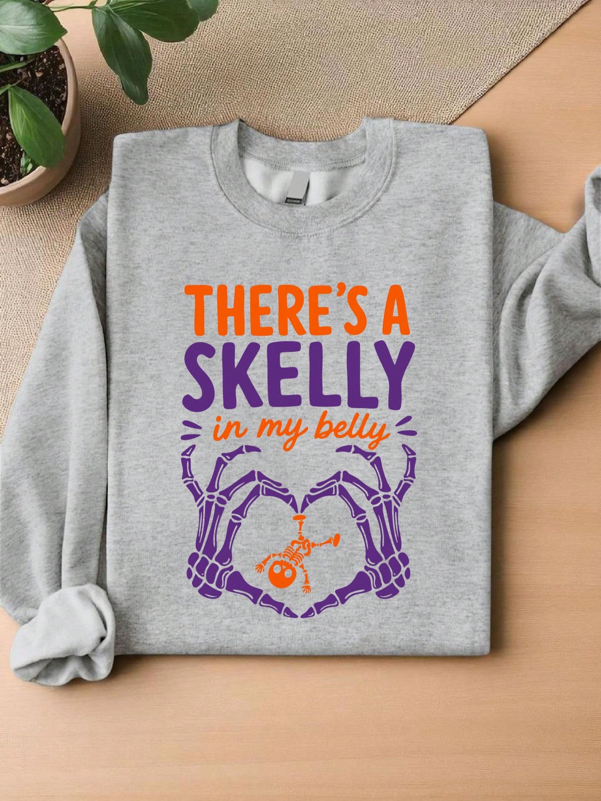 There's A Skelly In My Belly Sweatshirt