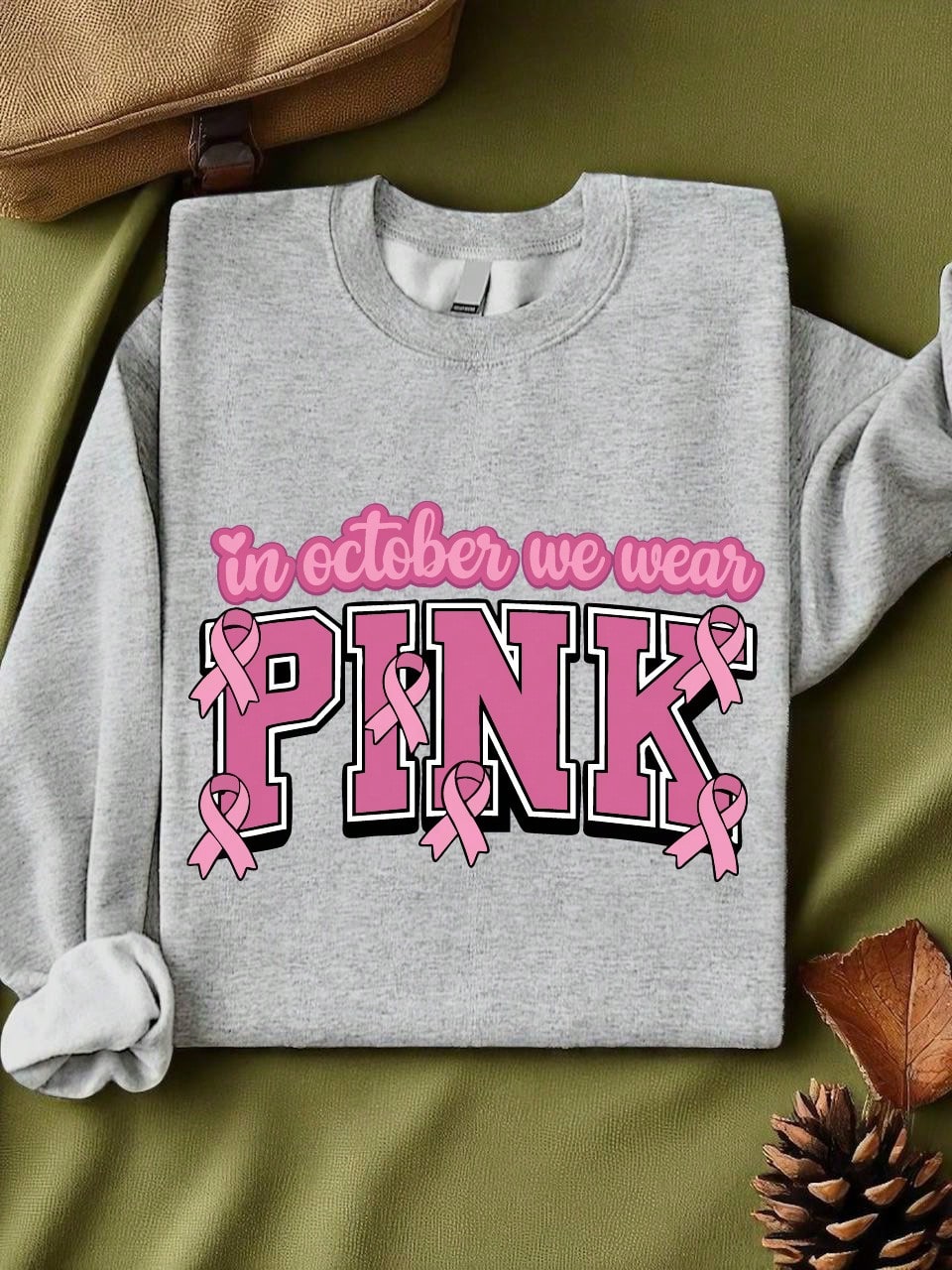 In October We Wear Pink Unisex Sweatshirt