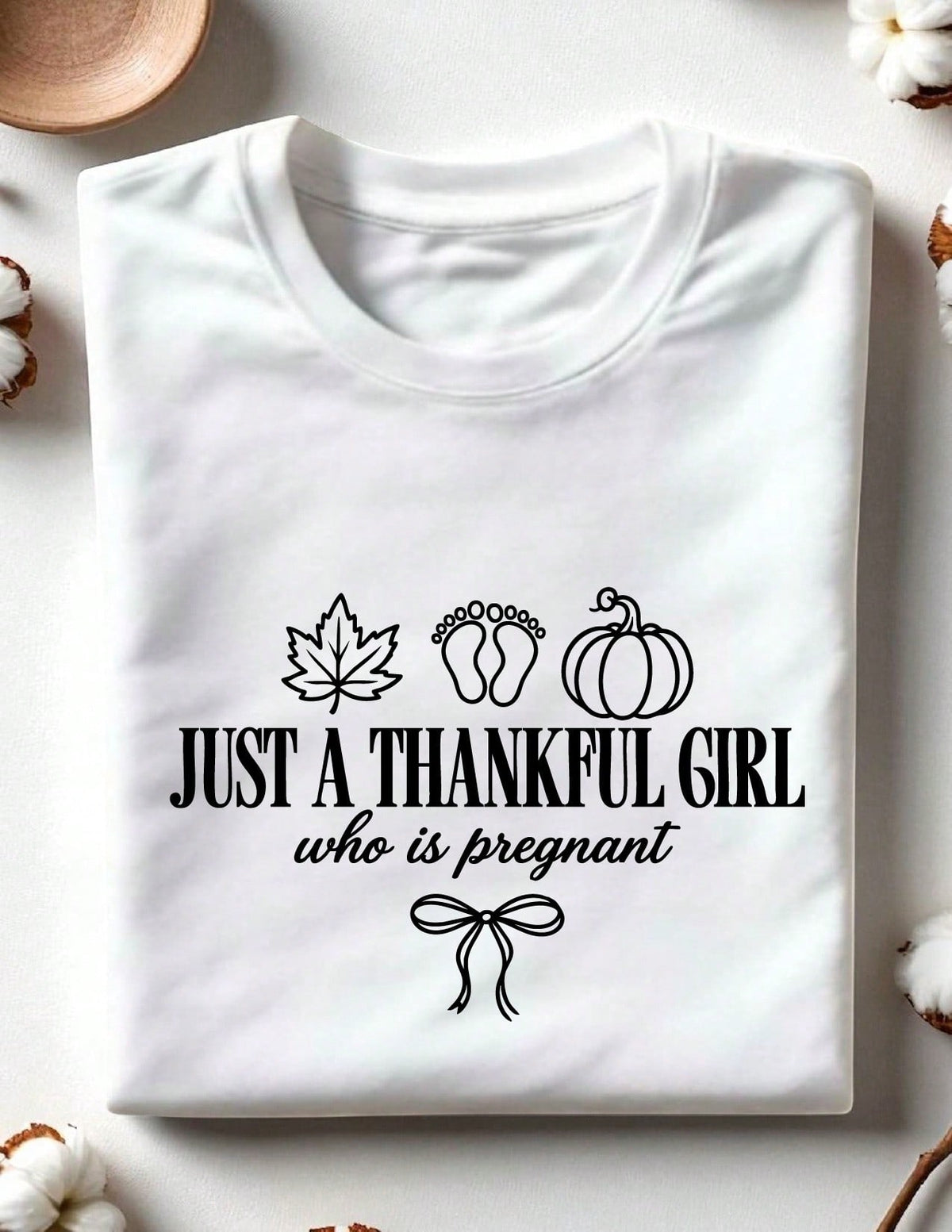 Just A Thankful Girl Who Is Pregnant T-Shirt