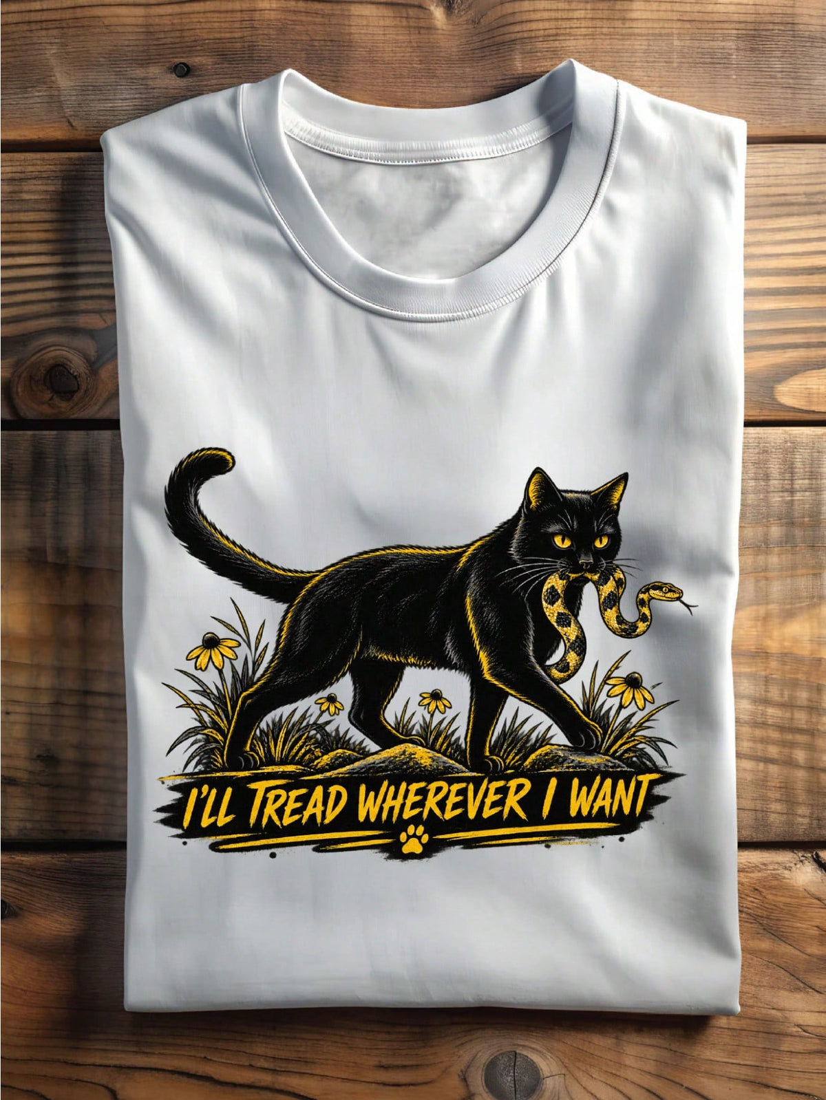 I'll Tread Wherever I Want T-Shirt