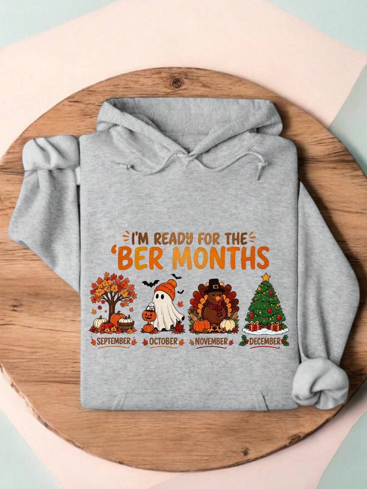 Im Ready For The Ber Months Hoodie