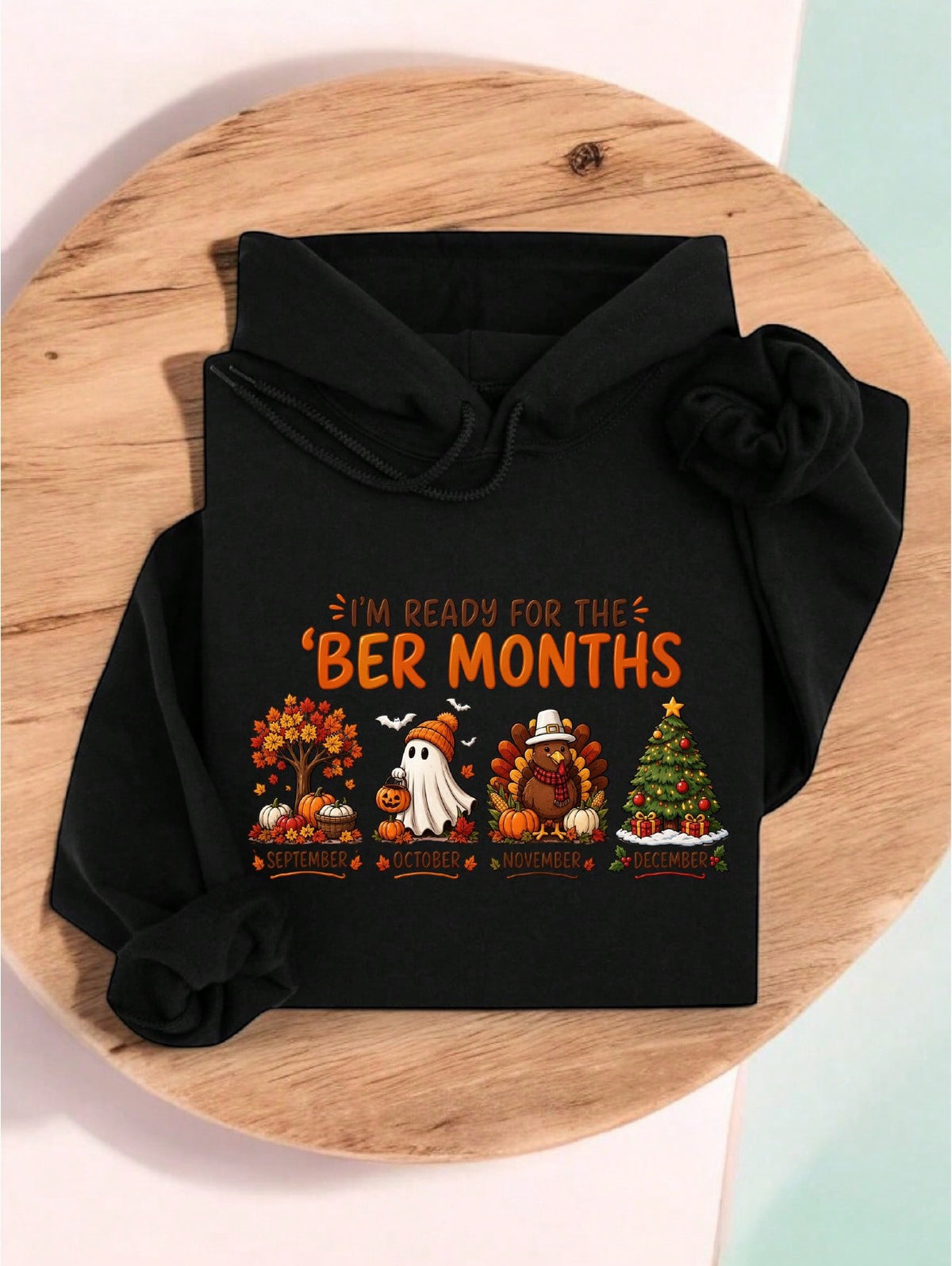 Im Ready For The Ber Months Hoodie