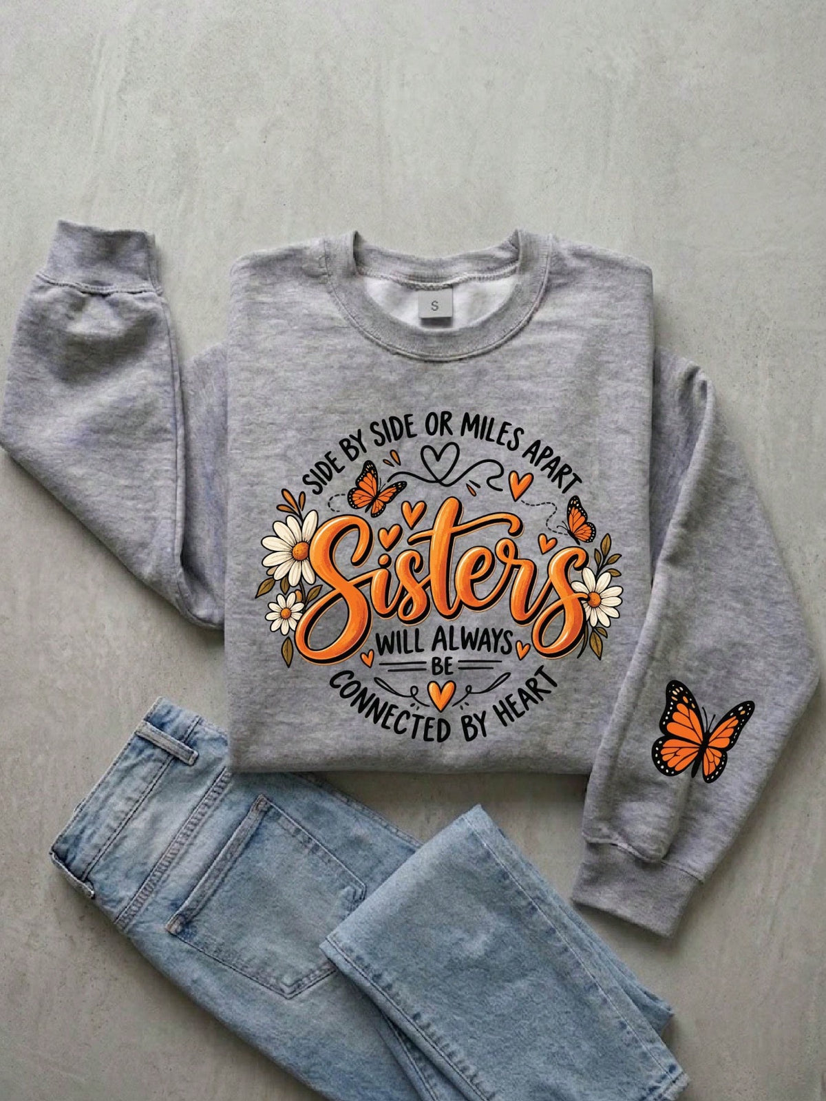 Side By Side Or Miles Apart Sisters Sweatshirt