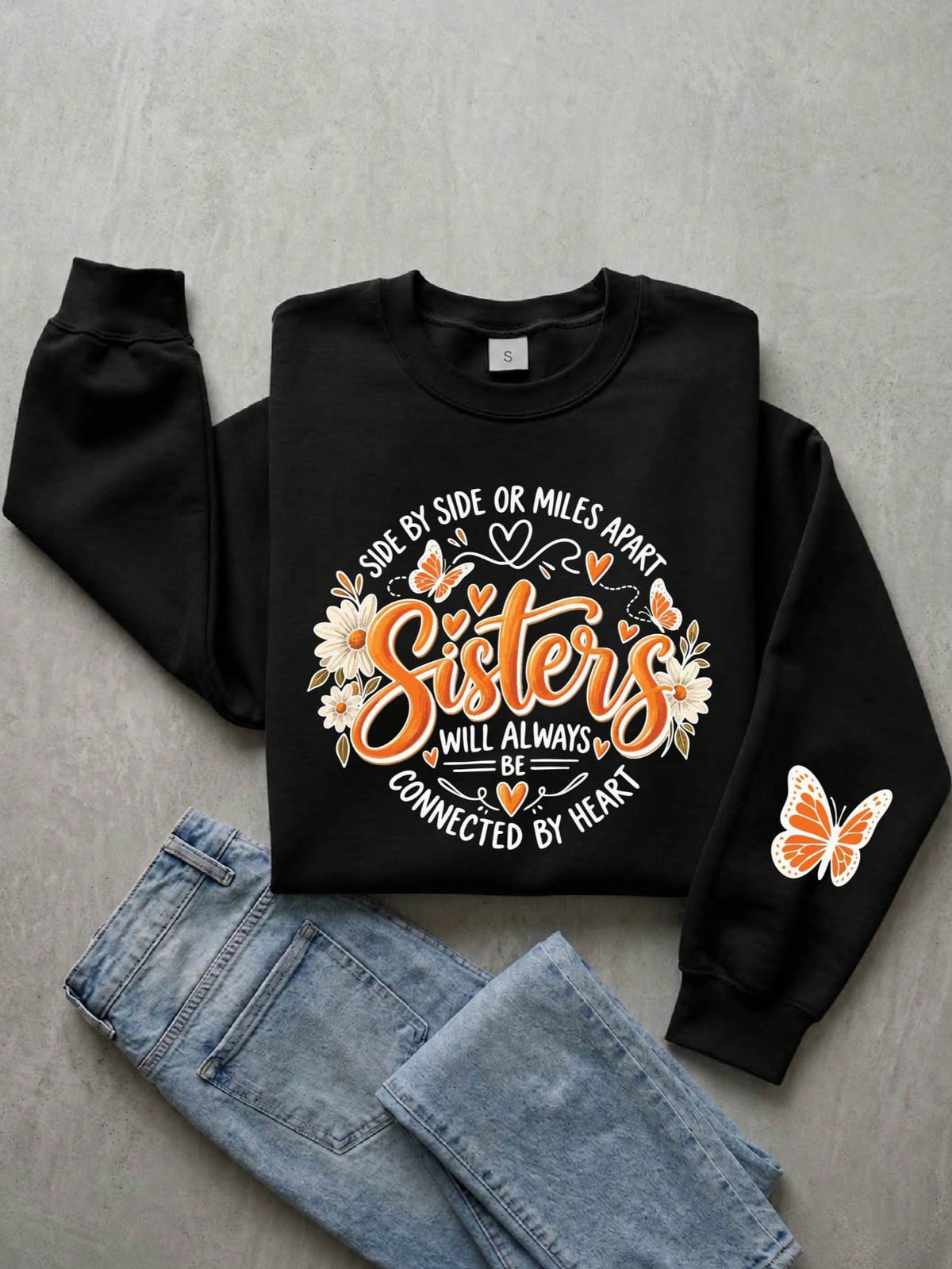 Side By Side Or Miles Apart Sisters Sweatshirt