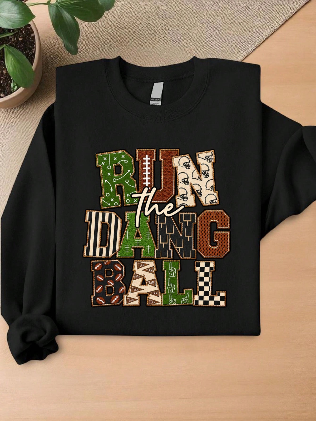 Run The Dang Ball Sweatshirt