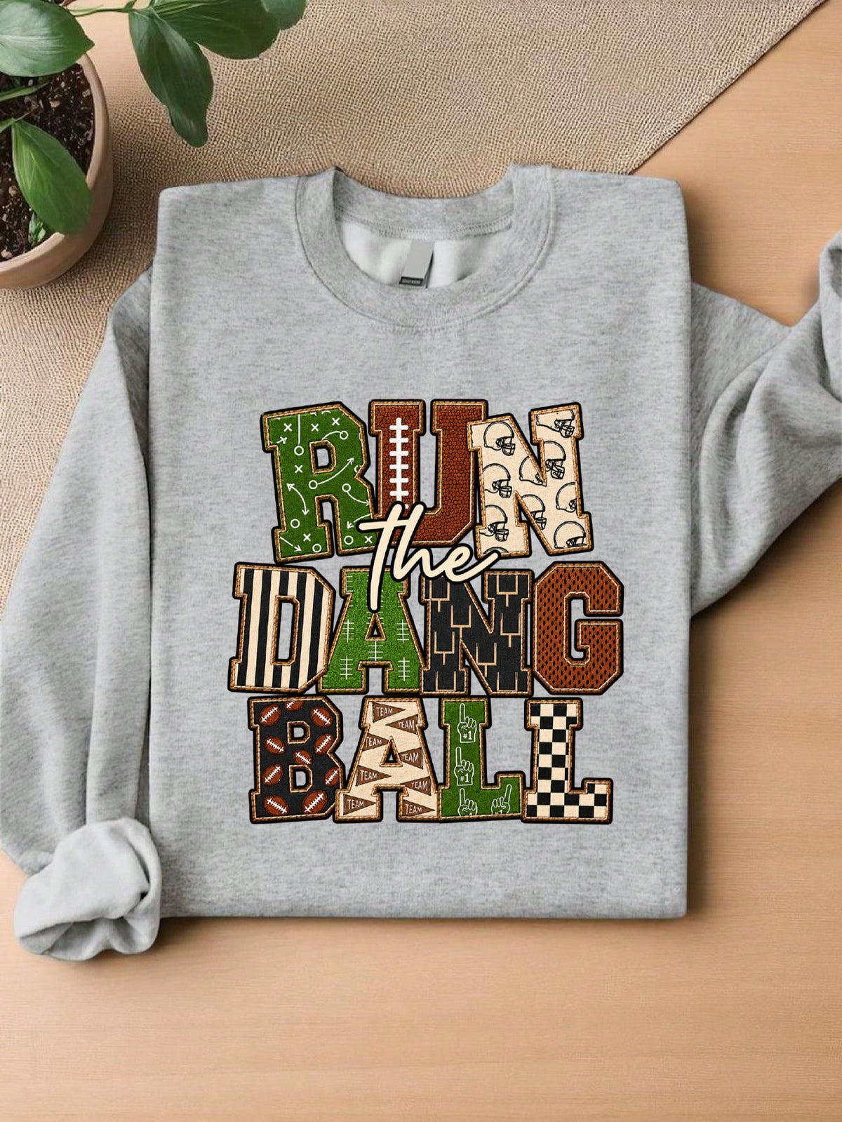 Run The Dang Ball Sweatshirt