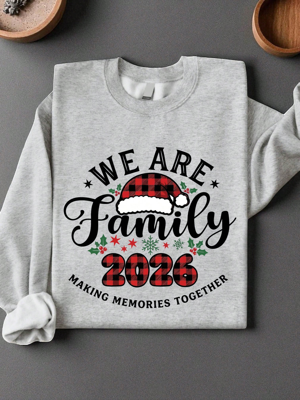 We Are Family 2026 Making Memories Together Unisex Sweatshirt