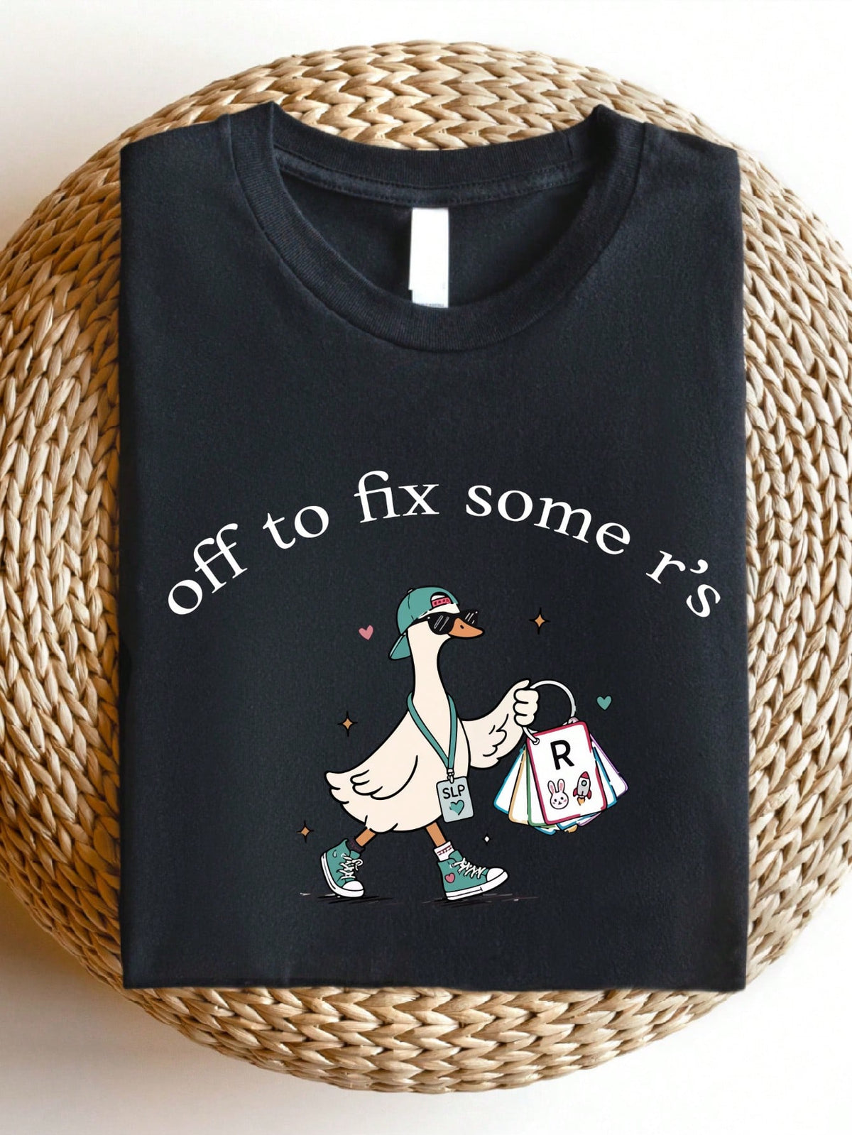 Off To Fix Some R's T-Shirt
