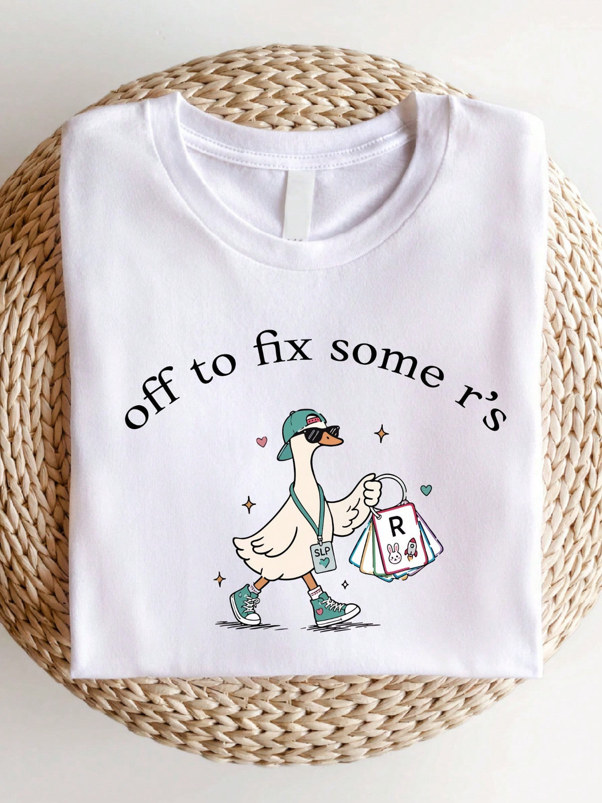 Off To Fix Some R's T-Shirt