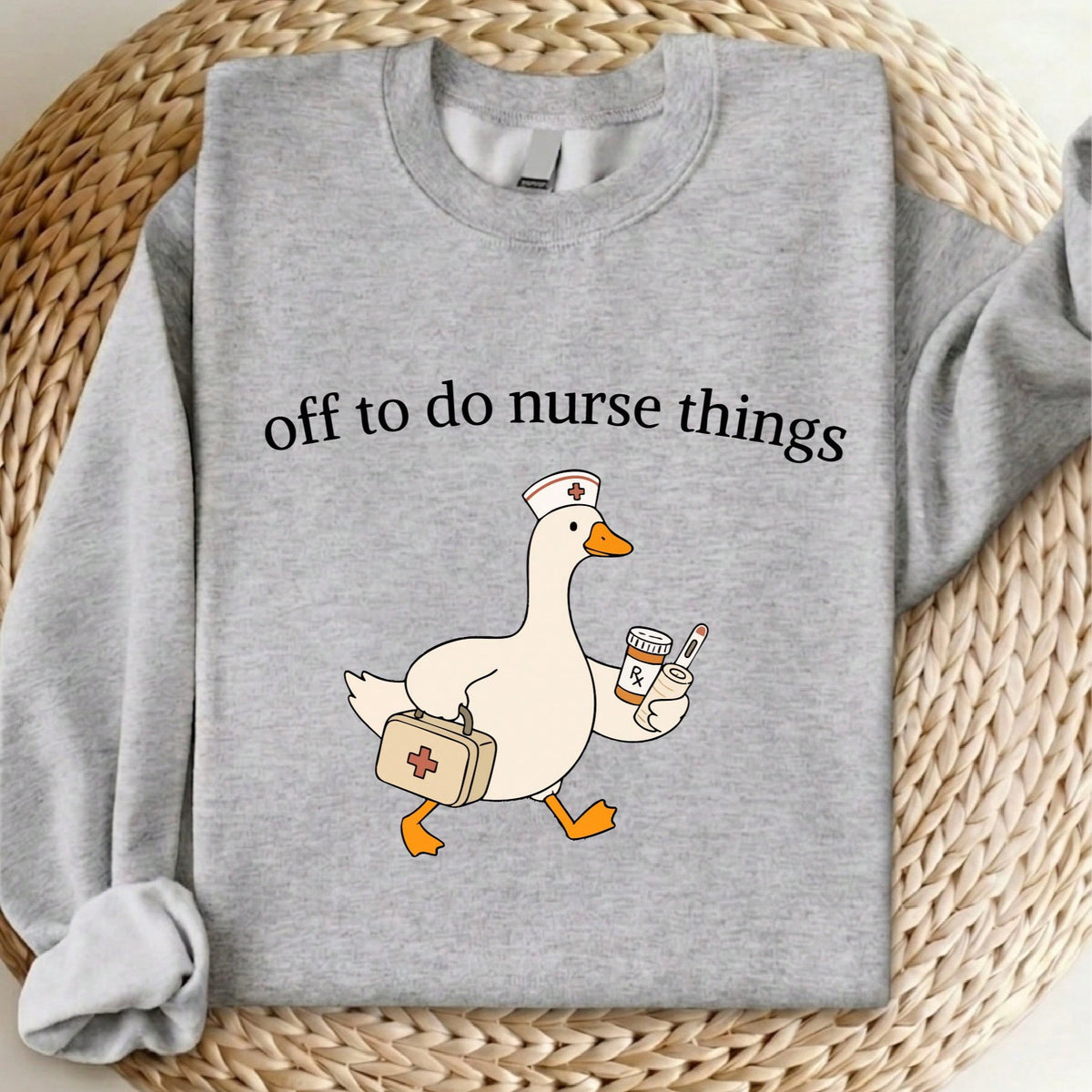 Off To Do Nurse Things Sweatshirt