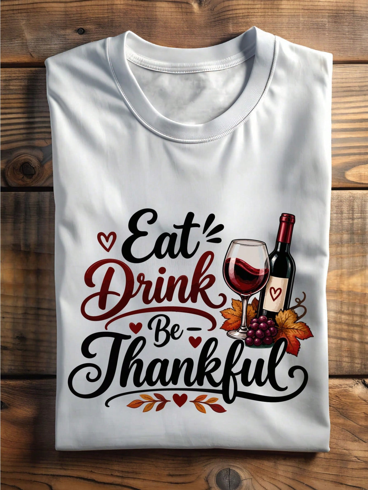 Eat Drink Be Thankful T-Shirt