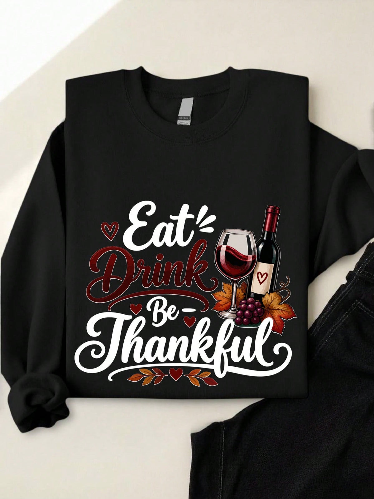 Eat Drink Be Thankful Sweatshirt
