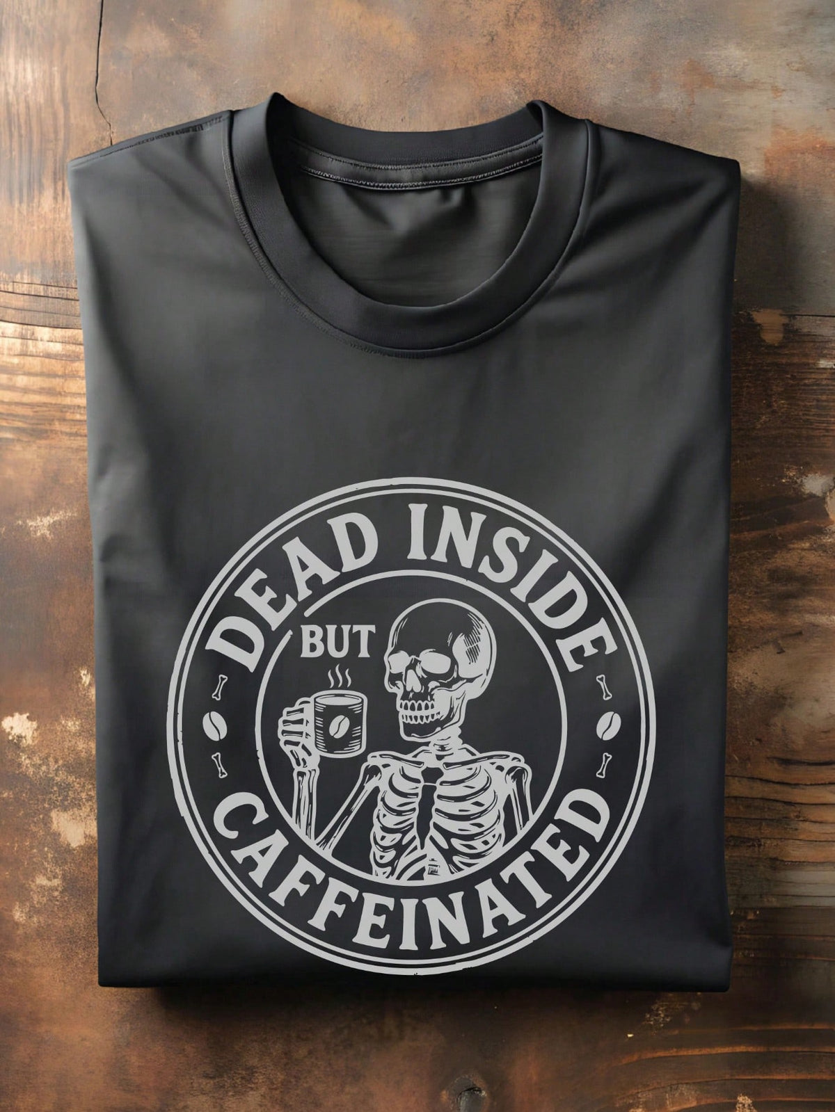 Dead Inside But Caffaineted T-Shirt