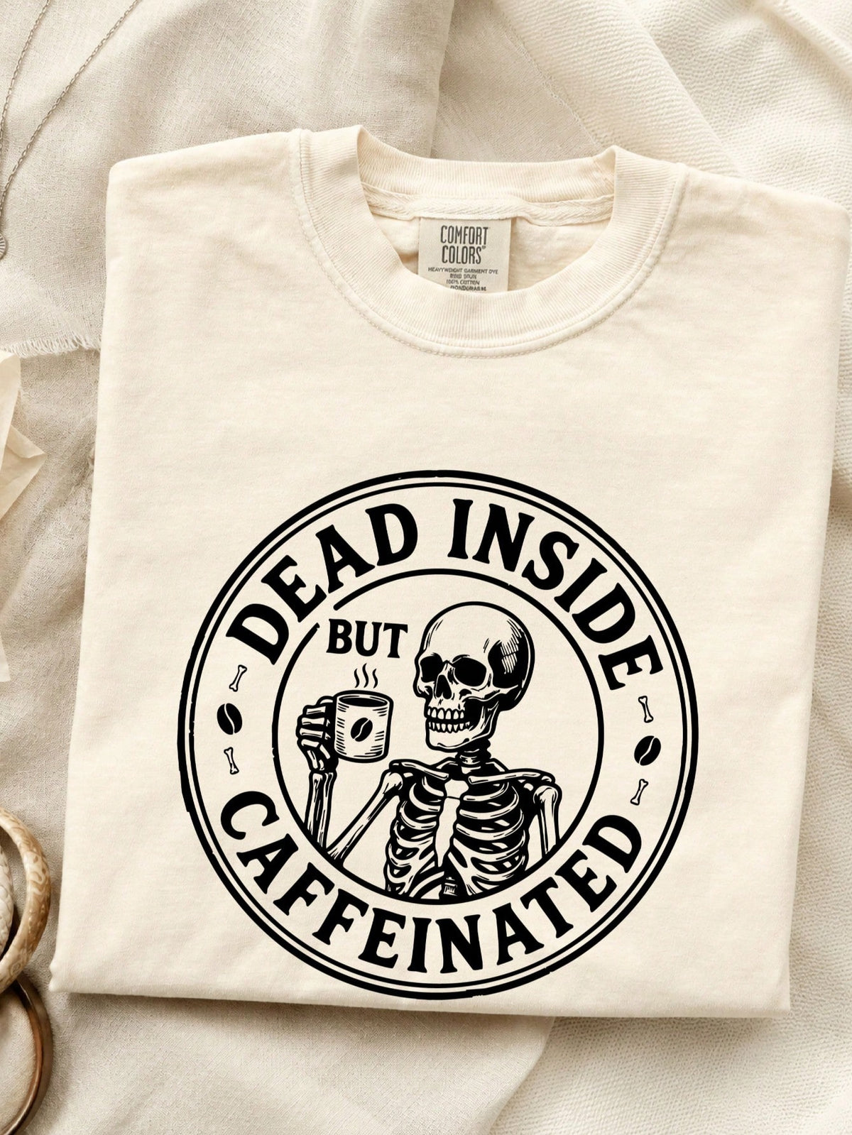 Dead Inside But Caffaineted T-Shirt
