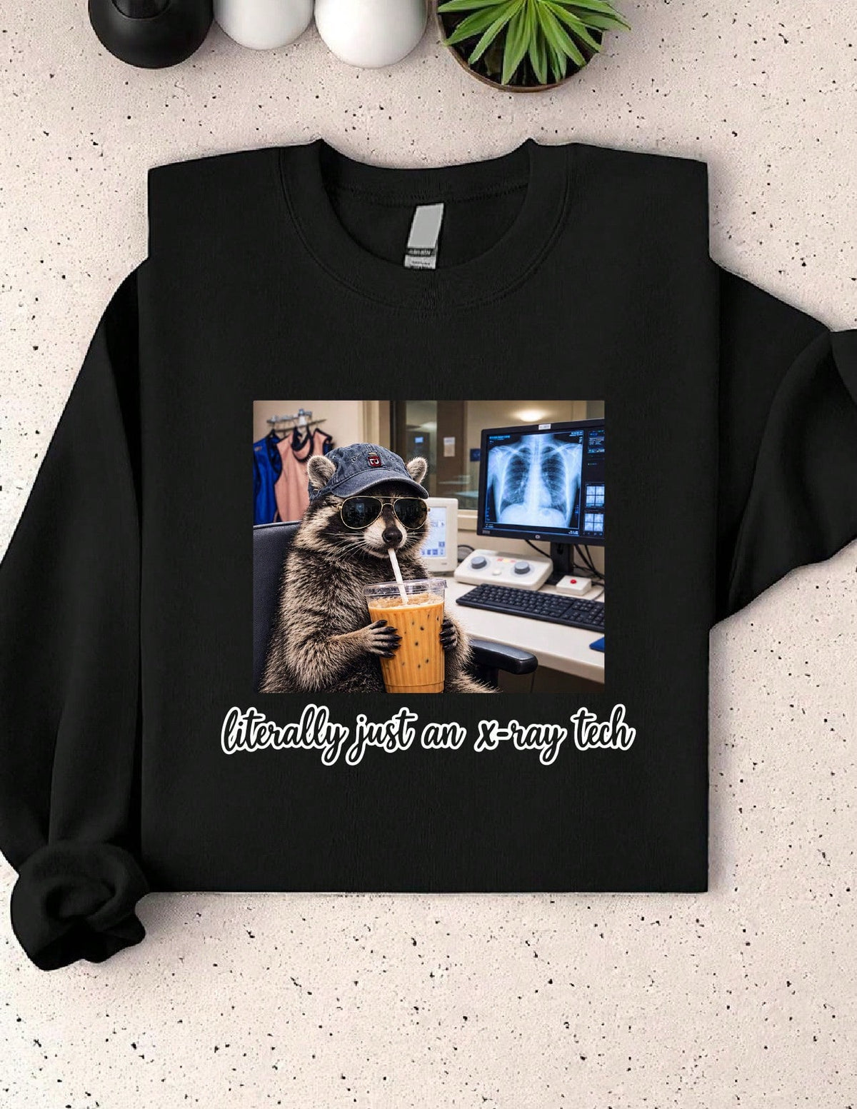 Literally Just A X-Ray Tech Sweatshirt