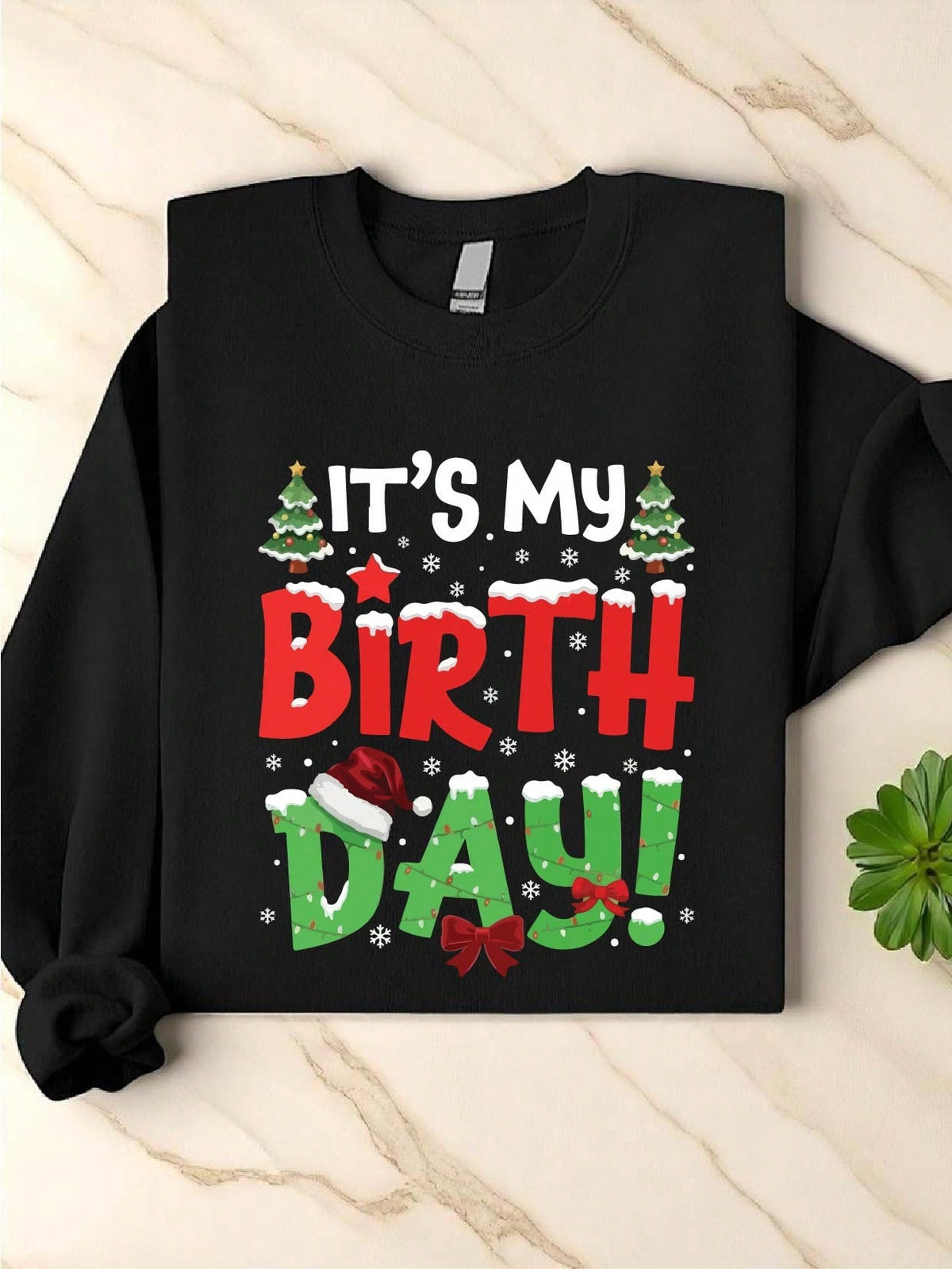 It's My Birthday Christmas Sweatshirt