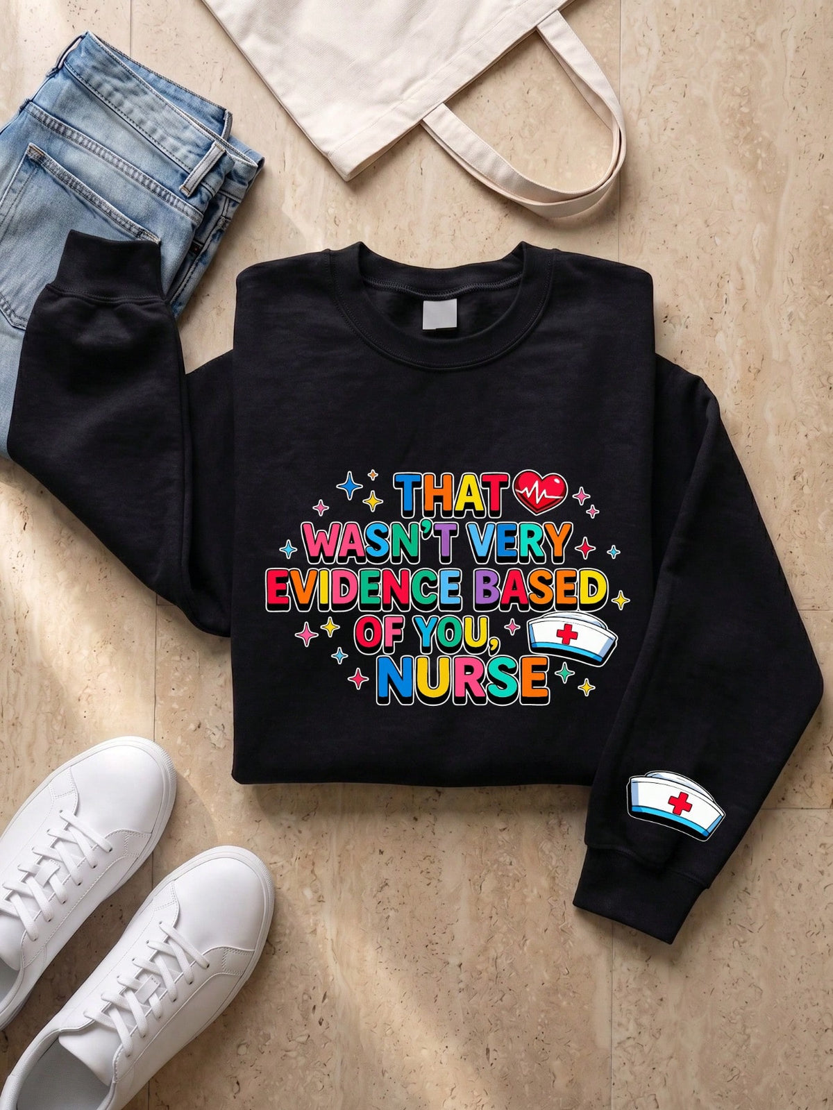 That Wasn't Very Evidence Based Of You Sweatshirt
