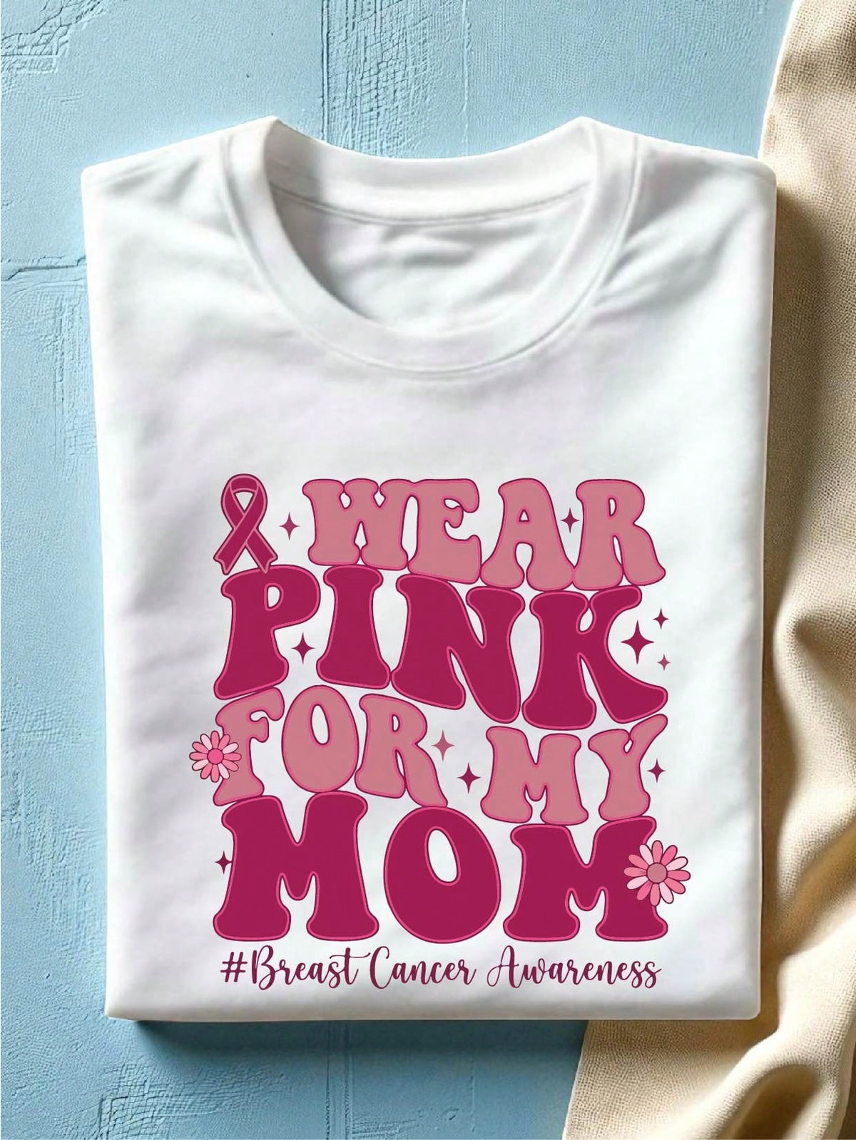 I Wear Pink For My Mom T-Shirt