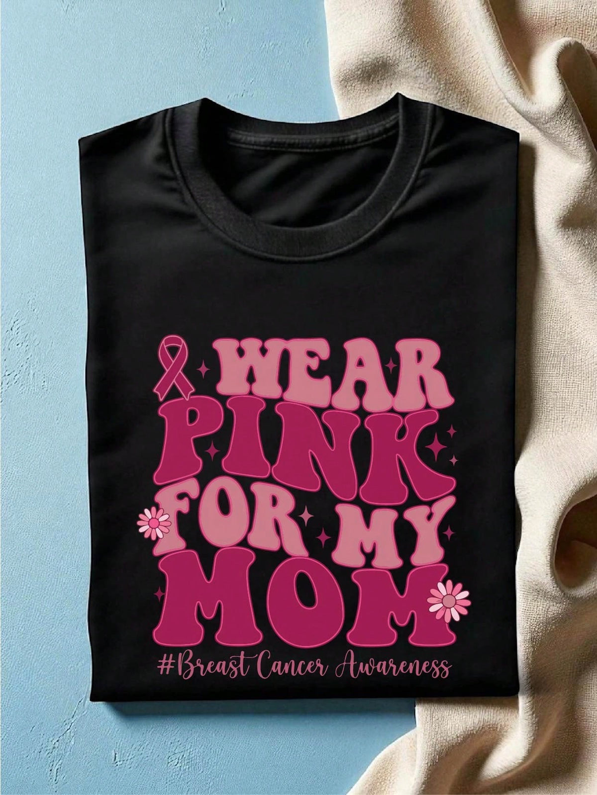 I Wear Pink For My Mom T-Shirt