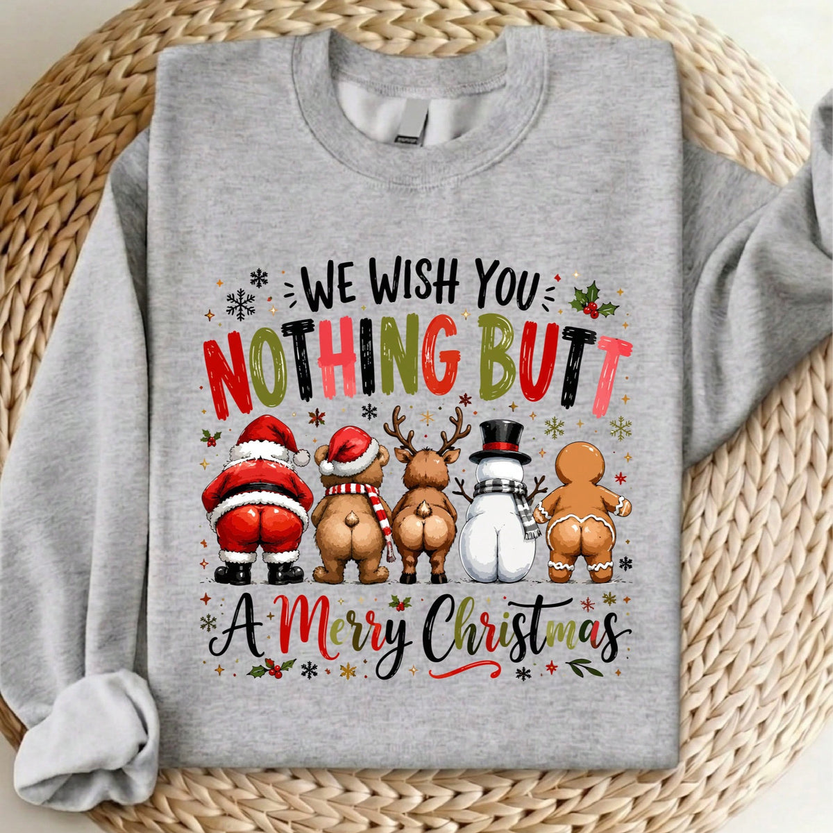 We Wish You Nothing Butt Merry Christmas Sweatshirt