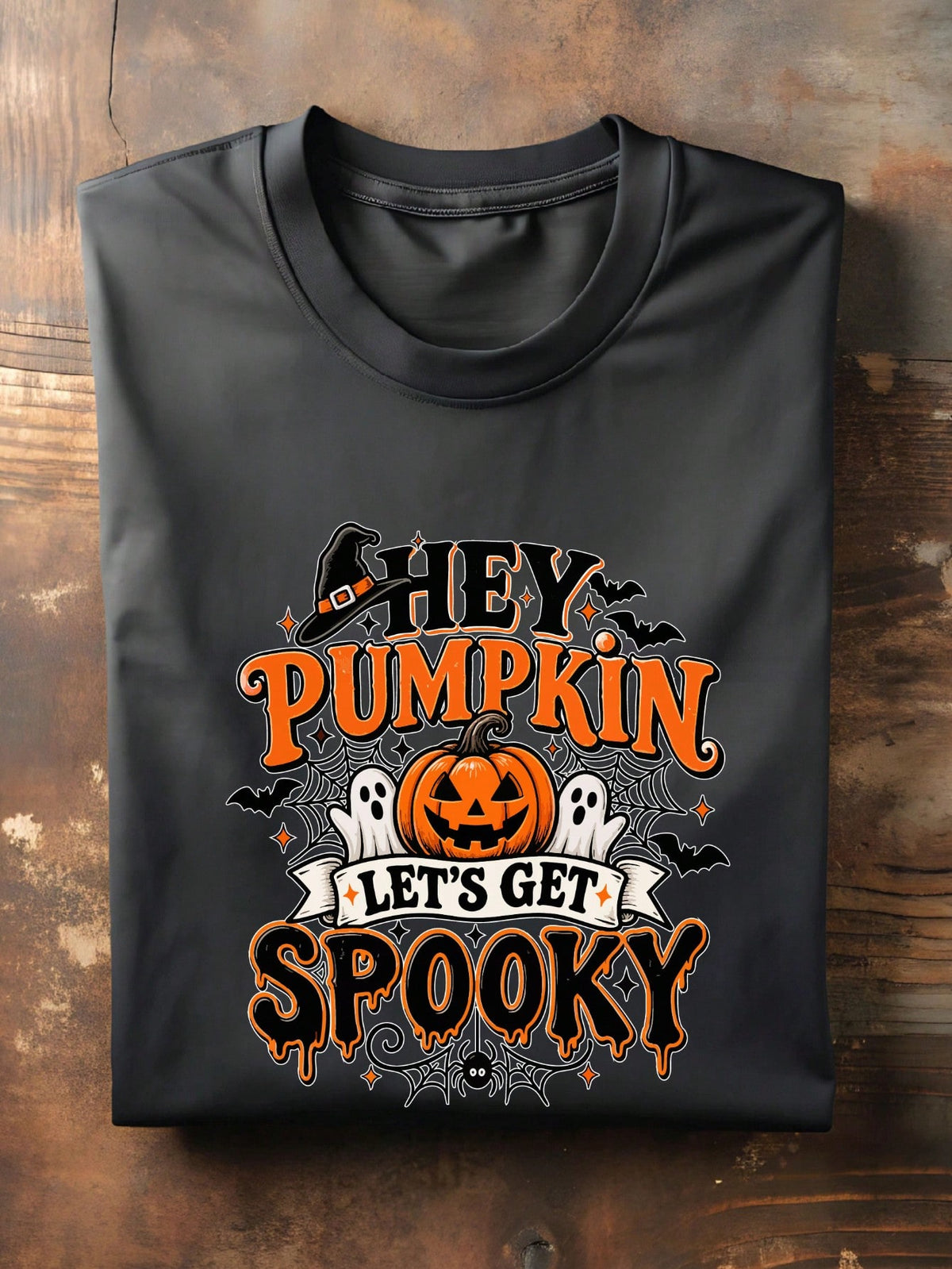 Hey Pumpkin Let's Get Spooky T-Shirt