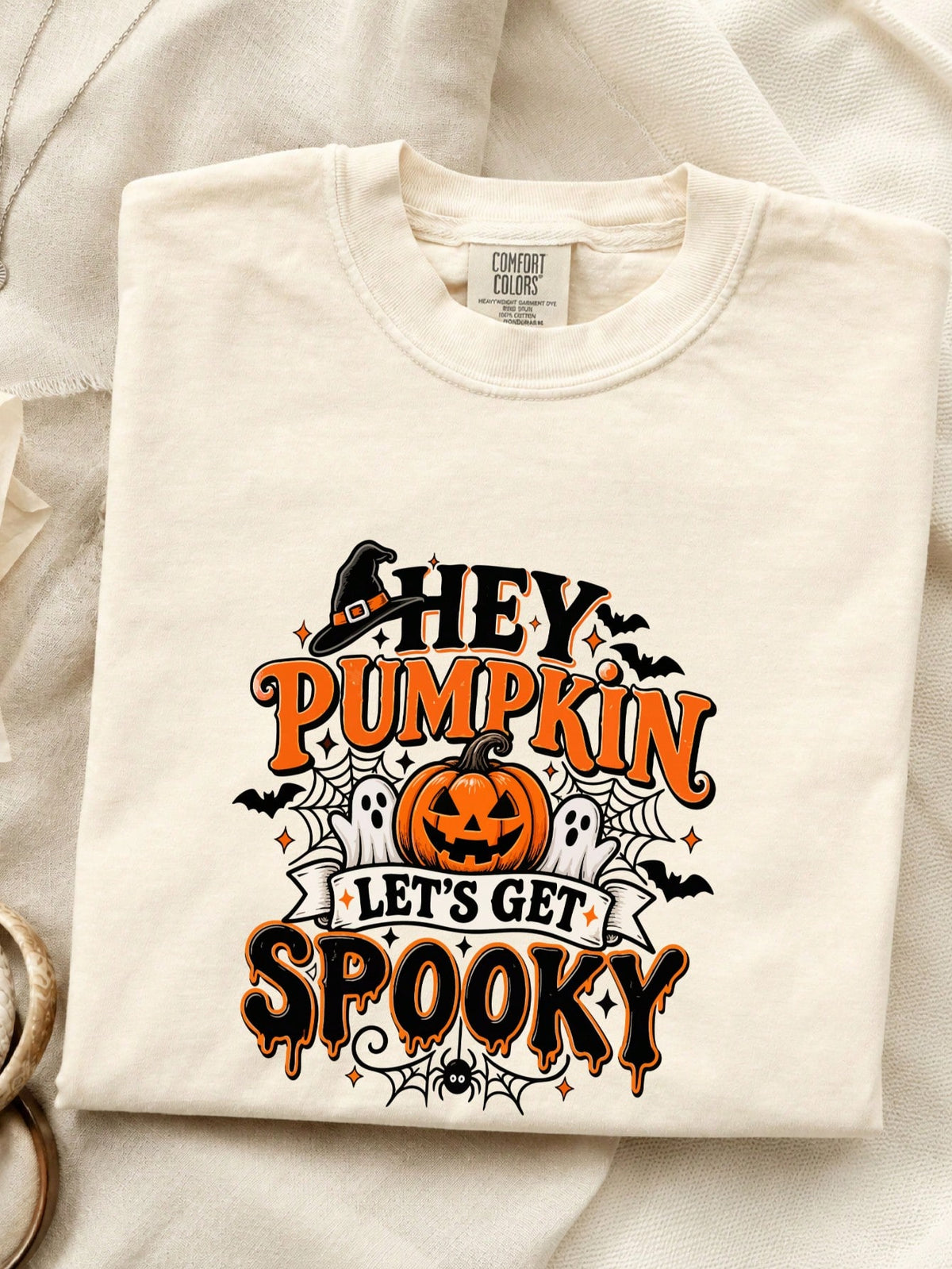 Hey Pumpkin Let's Get Spooky T-Shirt