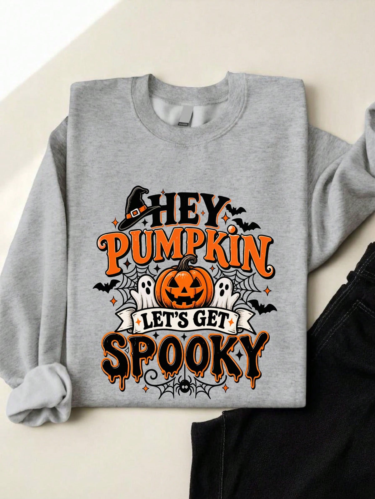 Hey Pumpkin Let's Get Spooky Sweatshirt