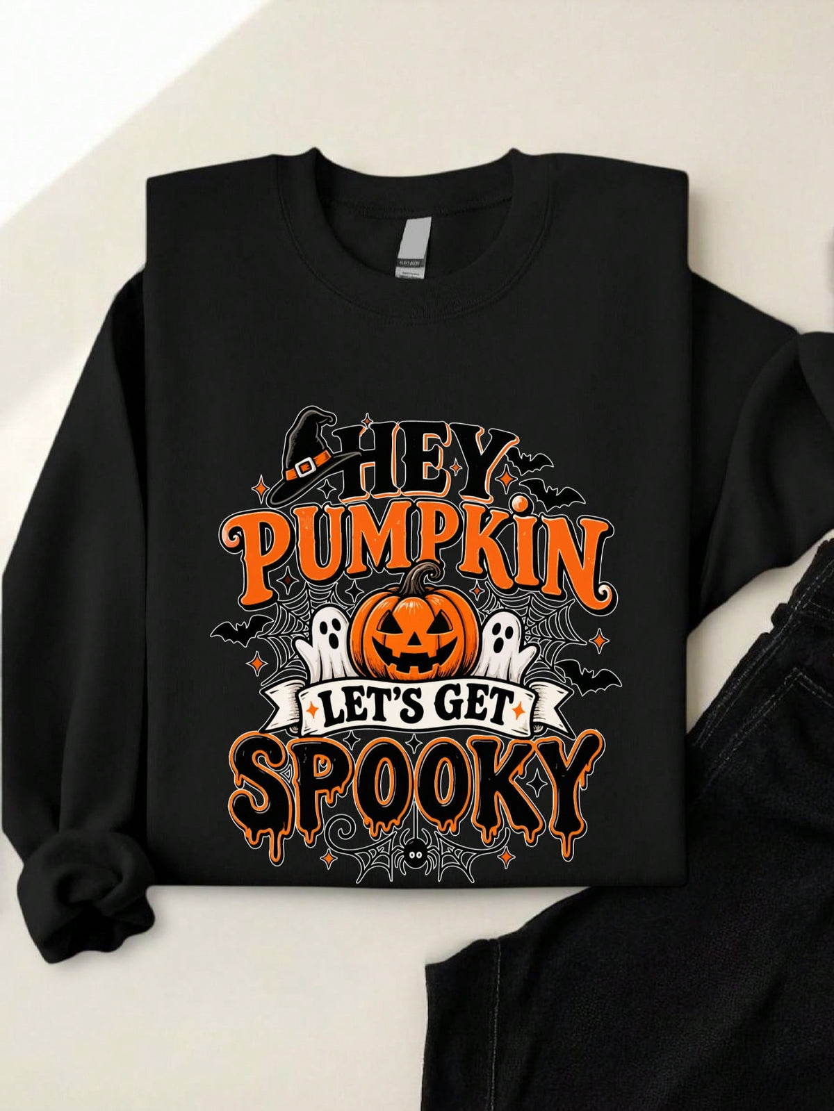 Hey Pumpkin Let's Get Spooky Sweatshirt