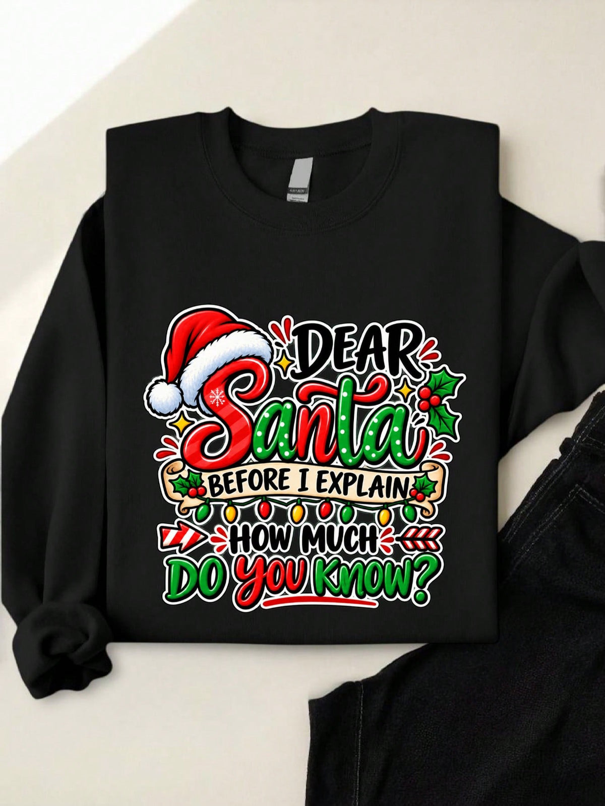 Dear Santa Sweatshirt