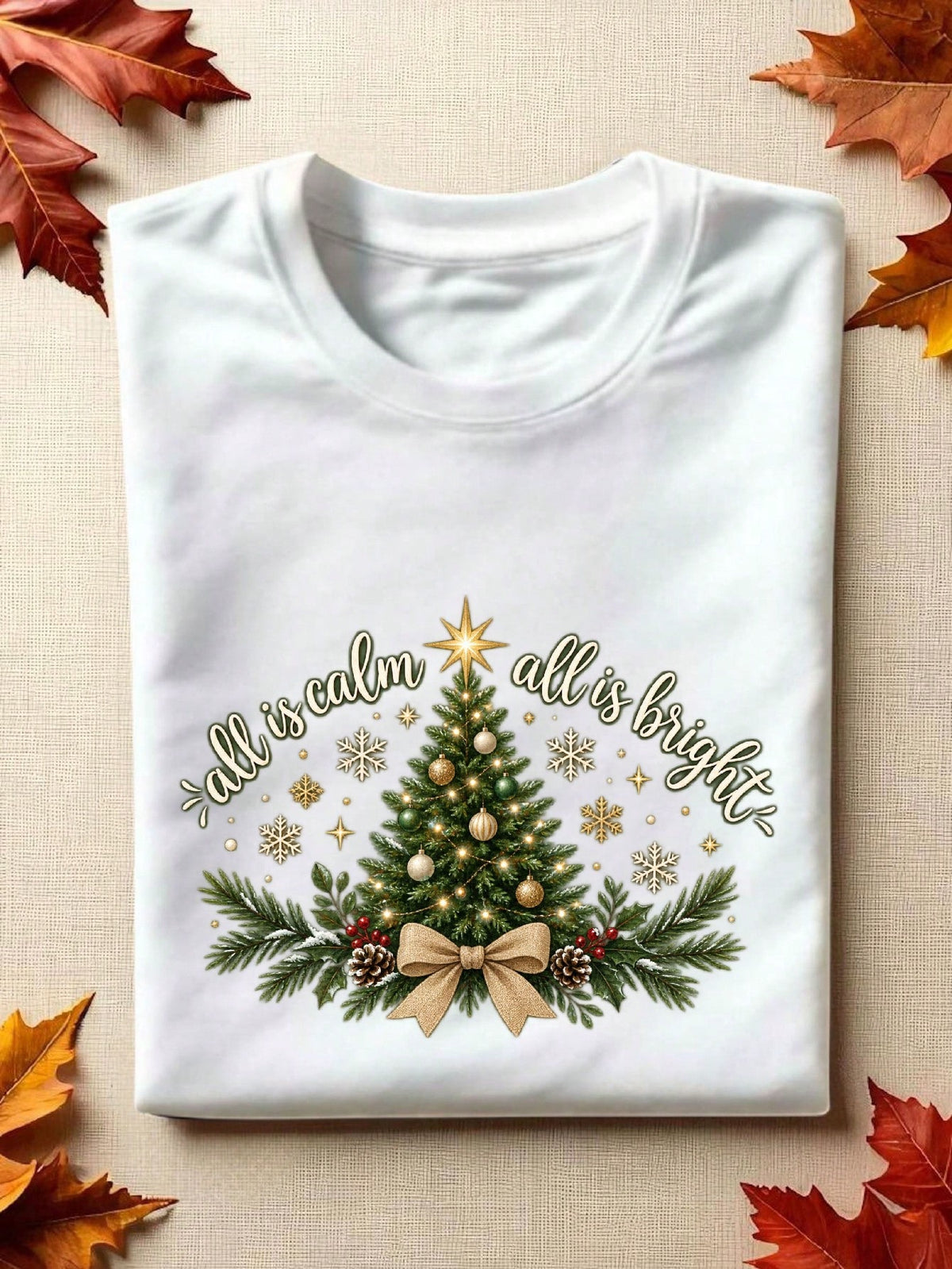 All Is Calm All Is Bright T-Shirt