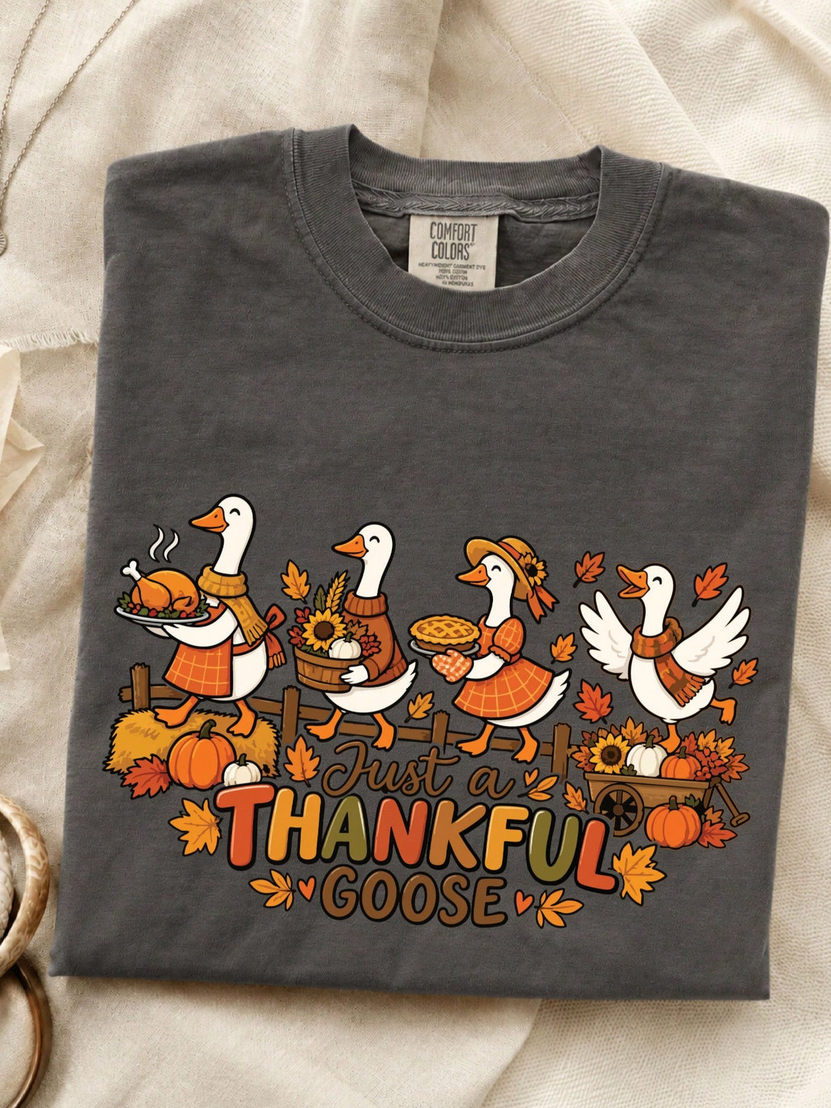 Just A Thankful Goose T-Shirt
