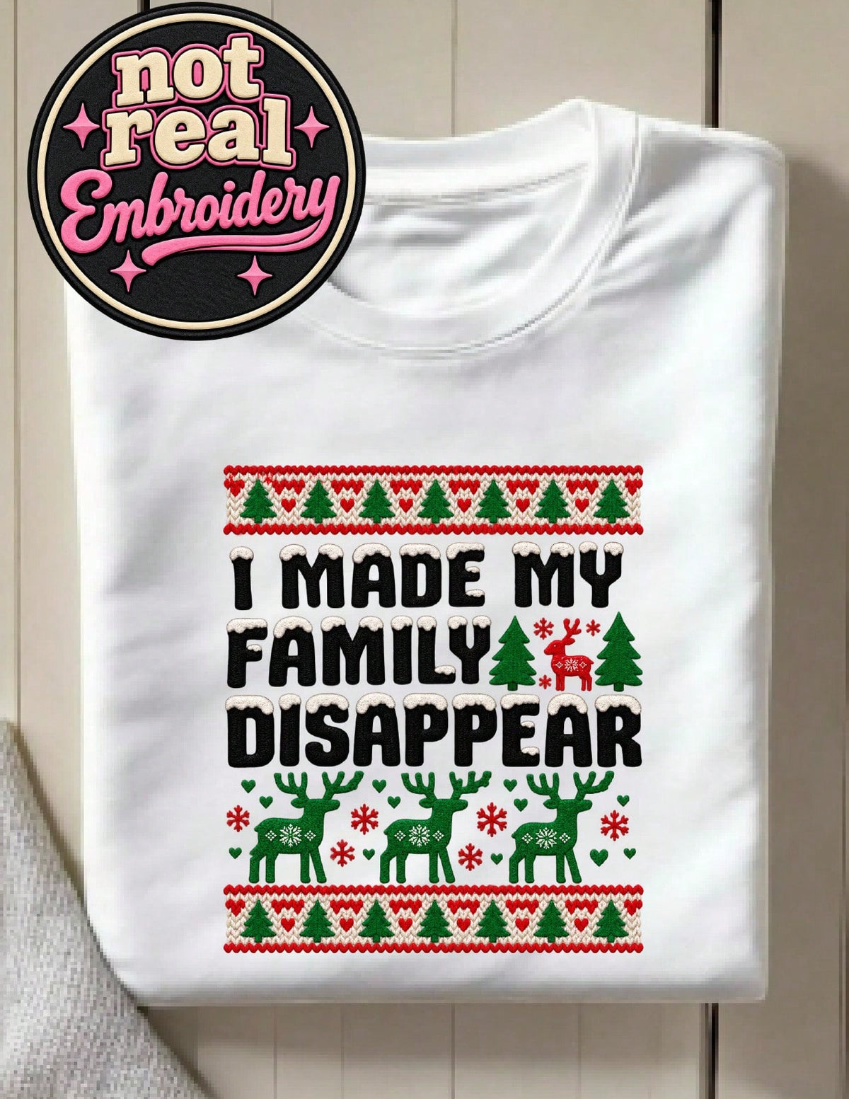 I Made My Family Disappear Christmas T-Shirt