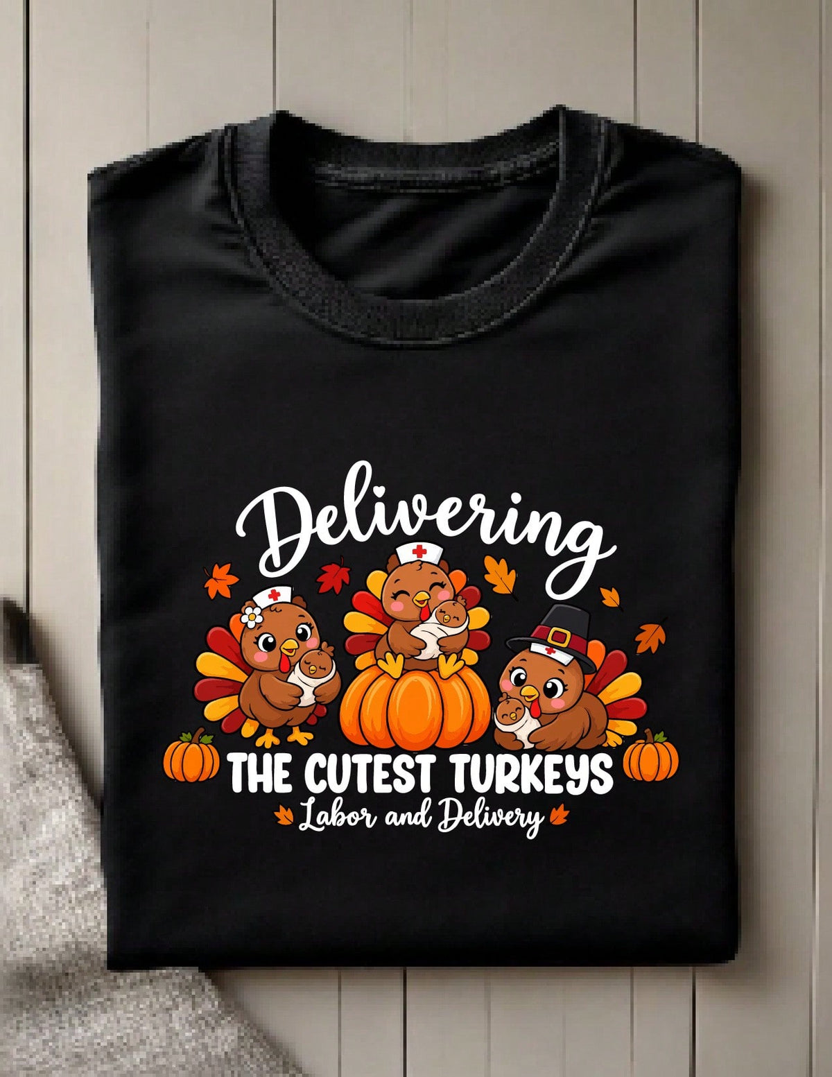 Thanksgiving Labor And Delivery Nurse T-Shirt