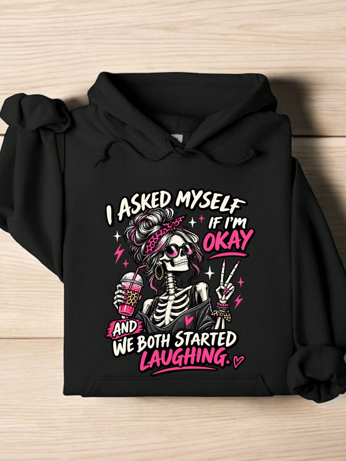 I Asked Myself If I'm Okay Skeleton Hoodie
