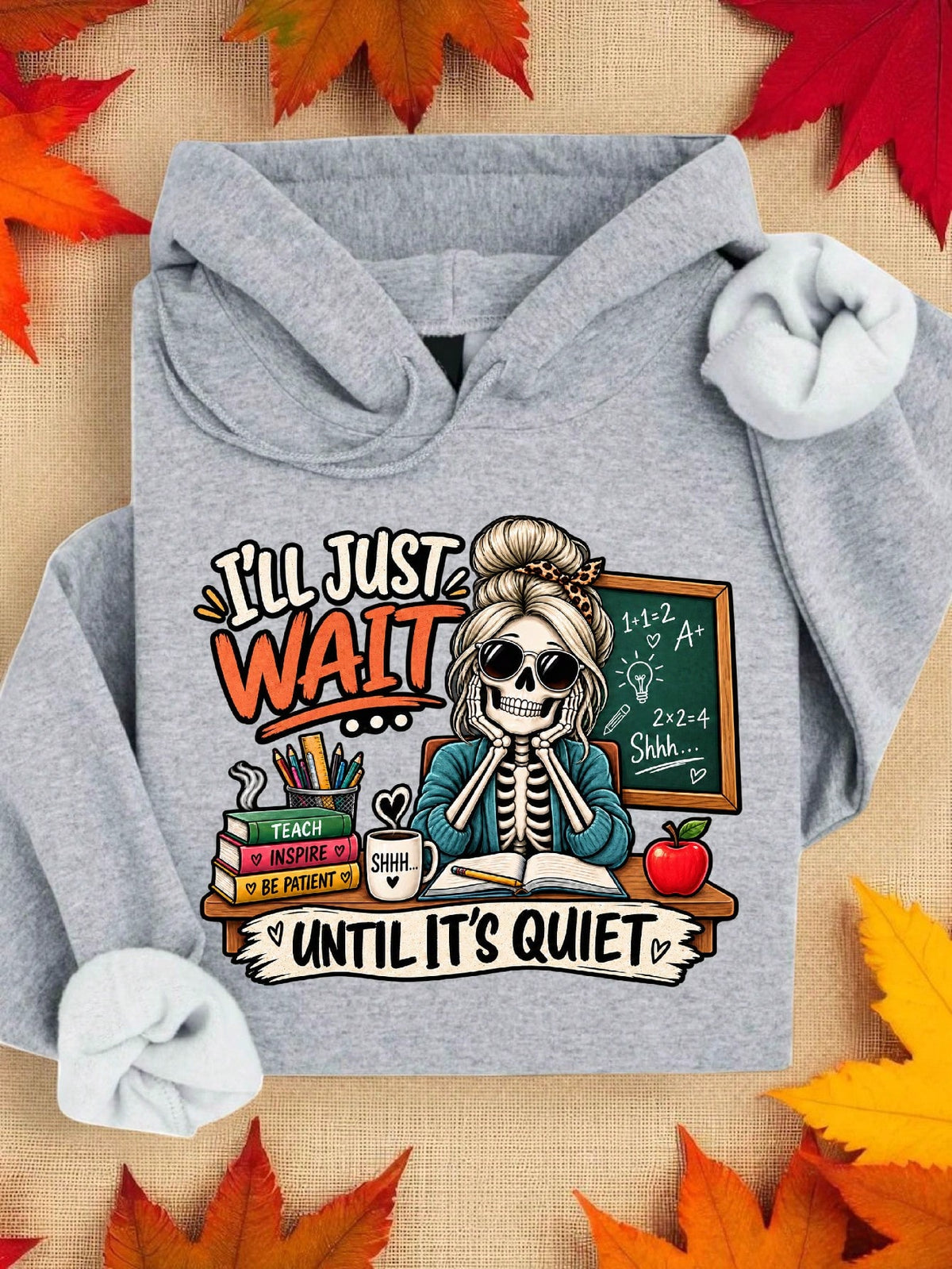 I'll Just Wait Until Quiet Hoodie