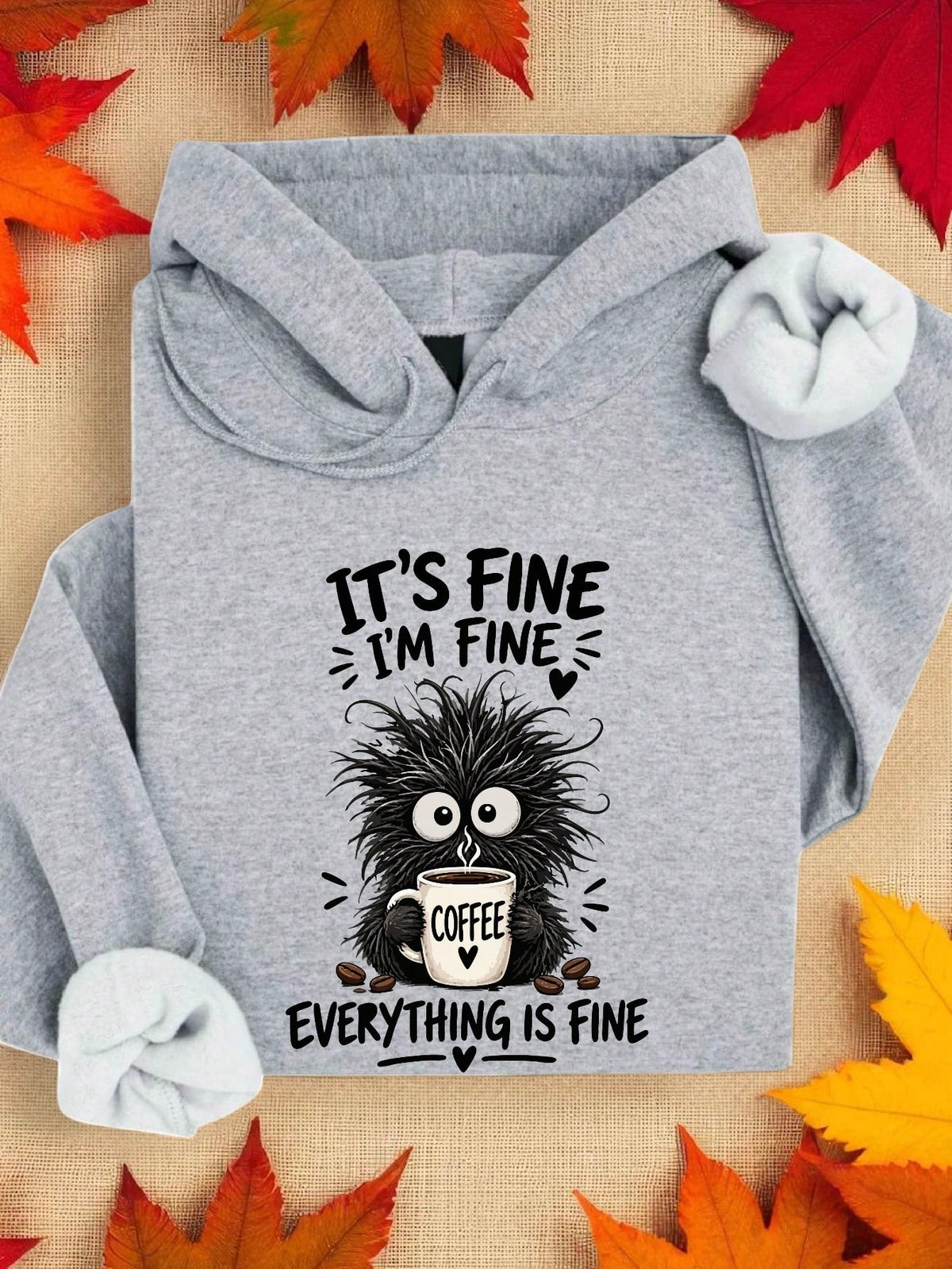 It's Fine I'm Fine Everything Is Fine Hoodie
