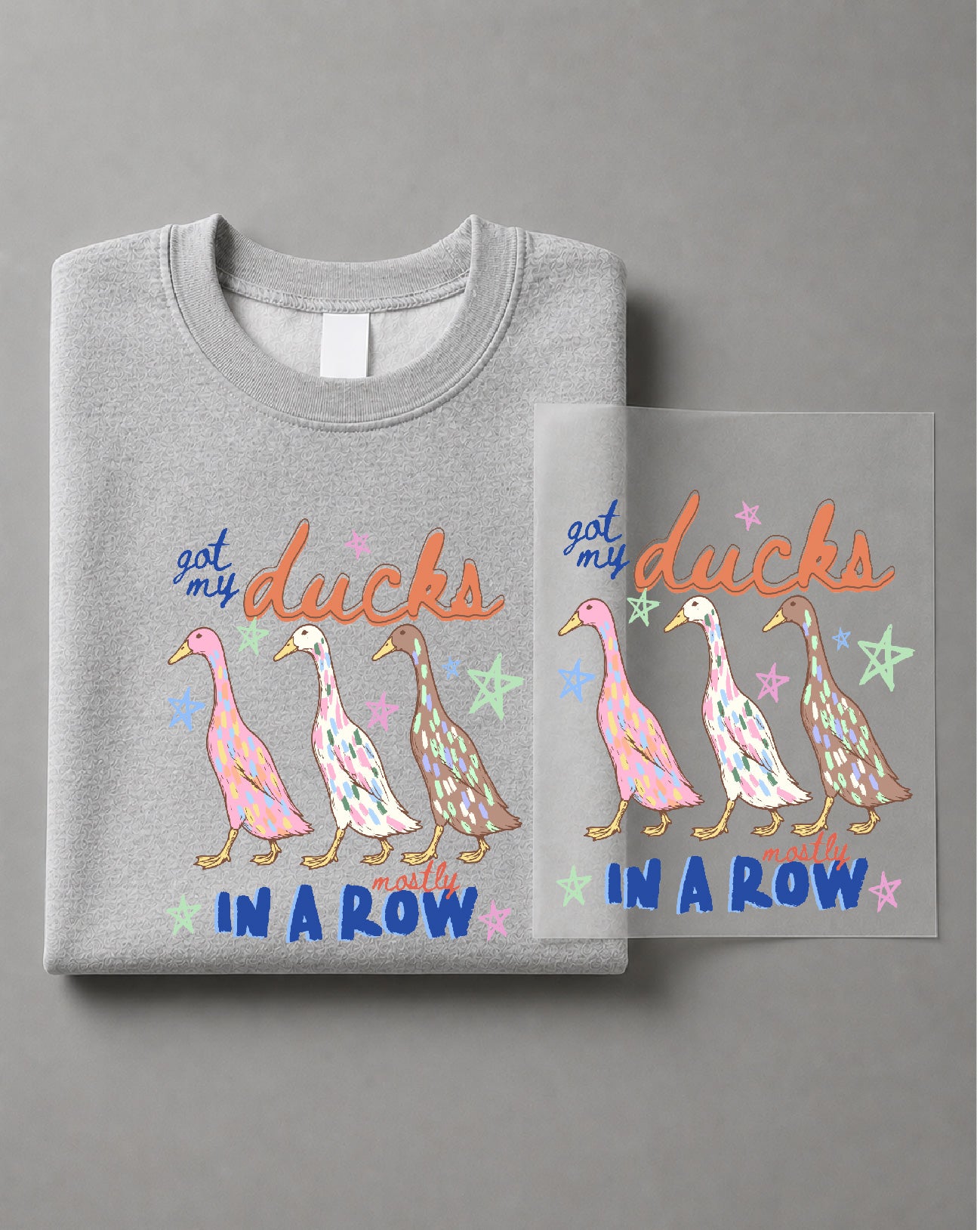 Got My Ducks Mostly in a Row Sweatshirt– Funny Duck Graphic Sweater, Cute Farm Animal Crewneck, Country Humor Sweater– DTF-14