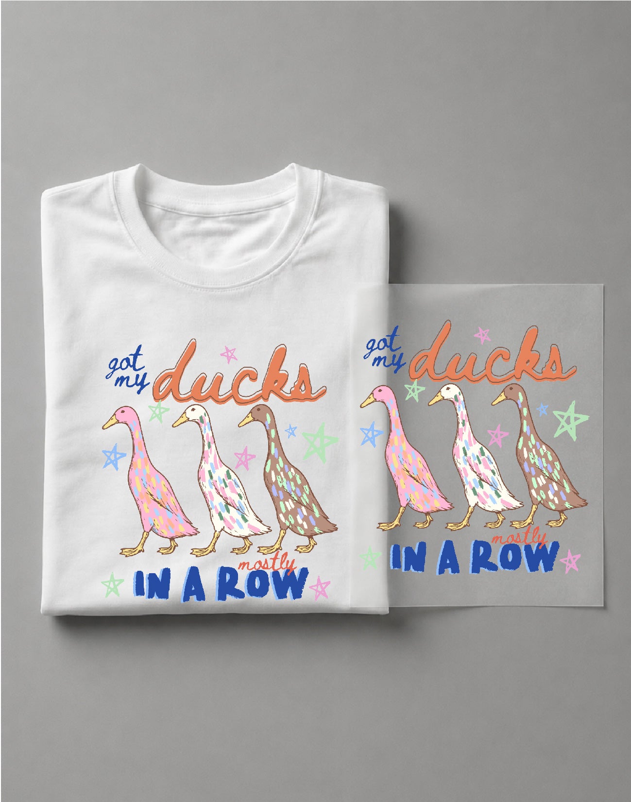 Got My Ducks Mostly in a Row Shirt – Funny Duck Graphic Tee, Cute Farm Animal Shirt, Country Humor Tee – DTF-14