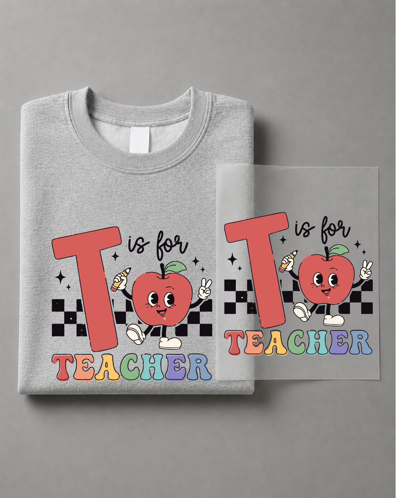 T Is for Teacher Sweatshirt – Cute Teacher Graphic Sweater, Classroom DTF, Educator Gift – DTF-21