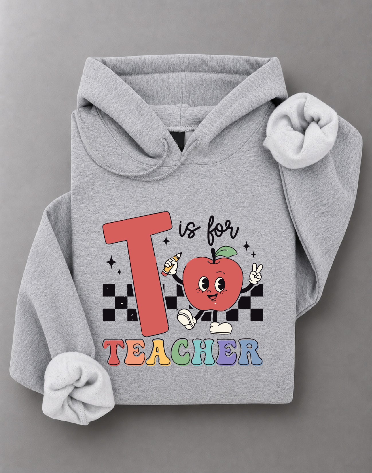 T Is for Teacher Hoodie – Cute Teacher Graphic, Classroom Gift, Educator Apparel – DTF-21