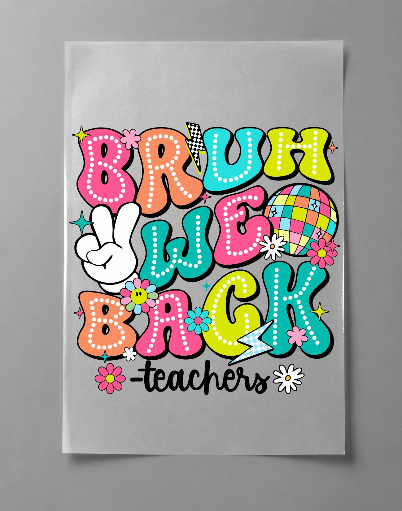 Teacher Bruh We're Back Shirt – Back to School Graphic Tee, Educator Classroom Shirt – DTF-23