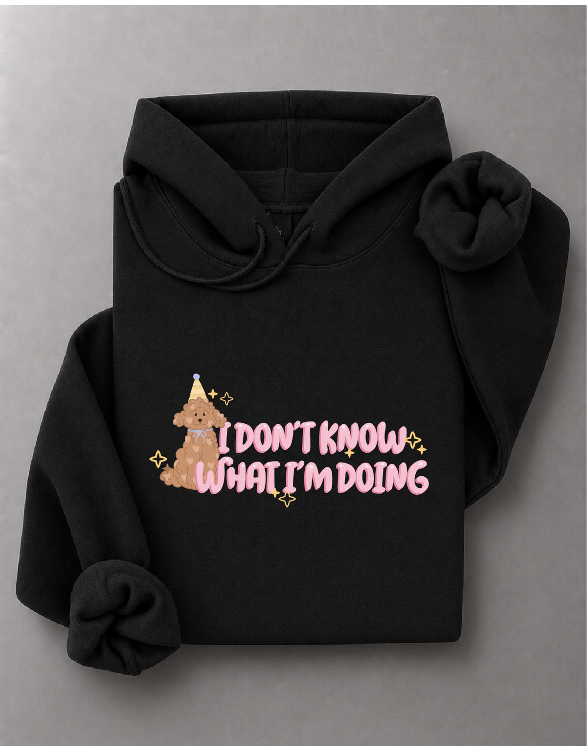 I Don't Know What I'm Doing Hoodie – Funny Puppy Graphic, Cute Dog Lover Apparel – DTF-35