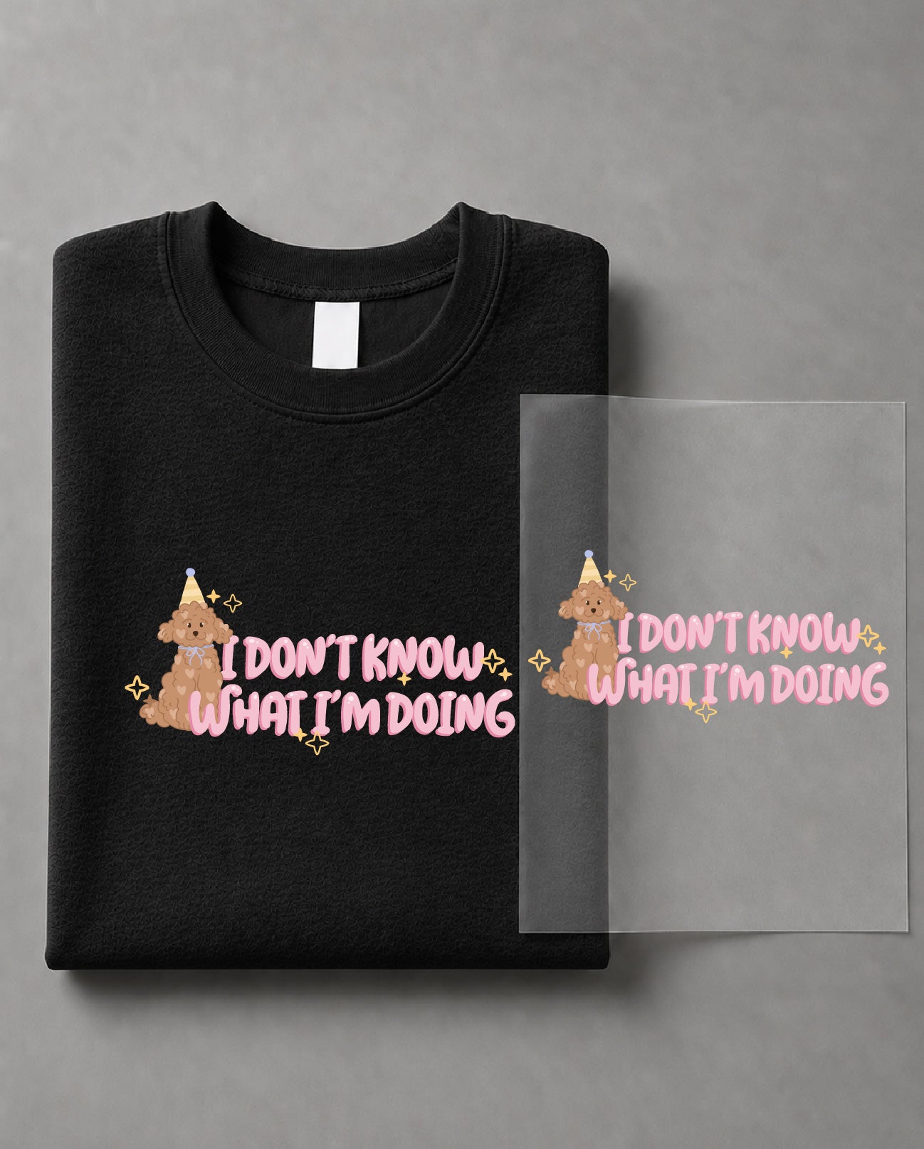 I Don't Know What I'm Doing Sweatshirt – Funny Puppy Graphic, Cute Dog Lover Apparel – DTF-35
